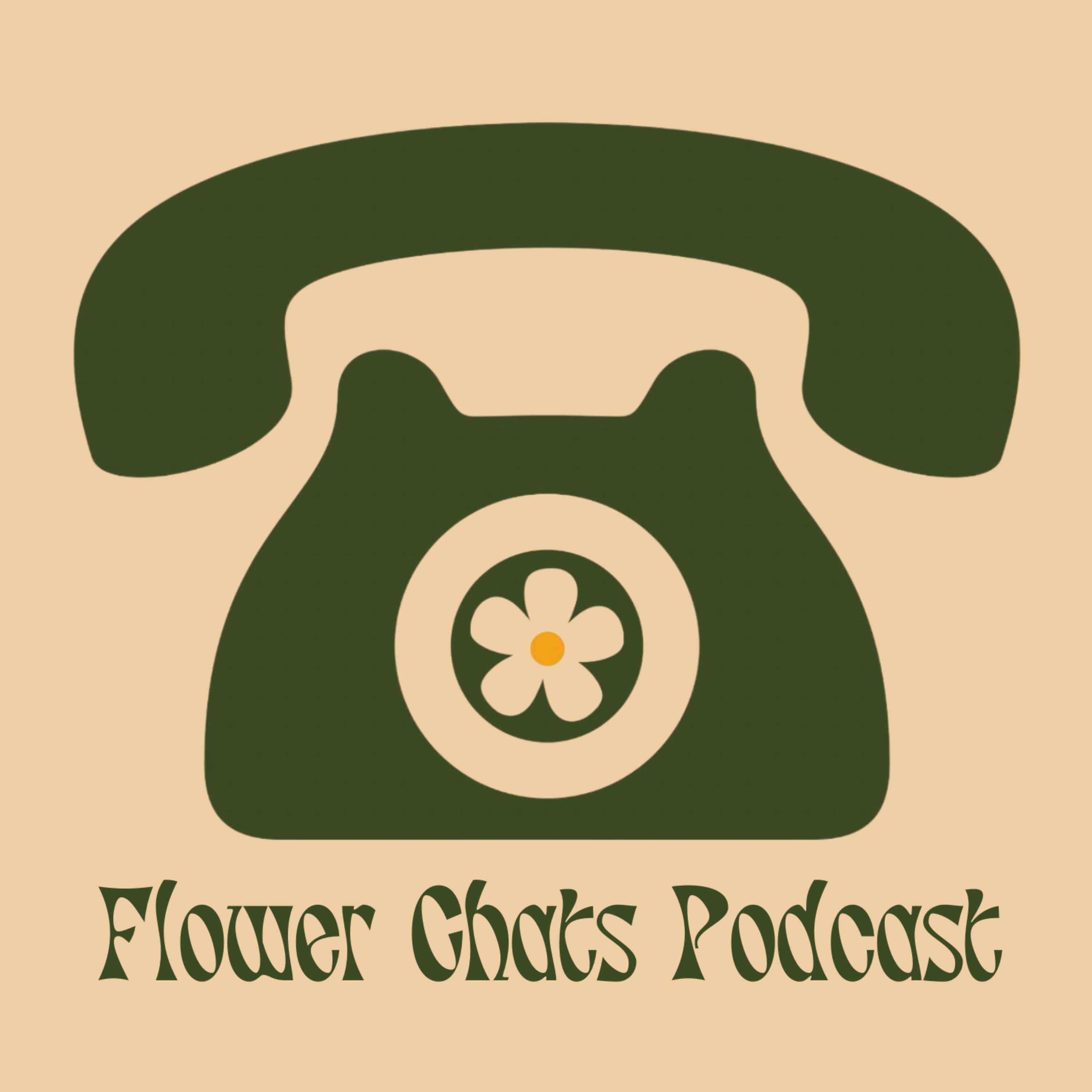Flower Chats Podcast