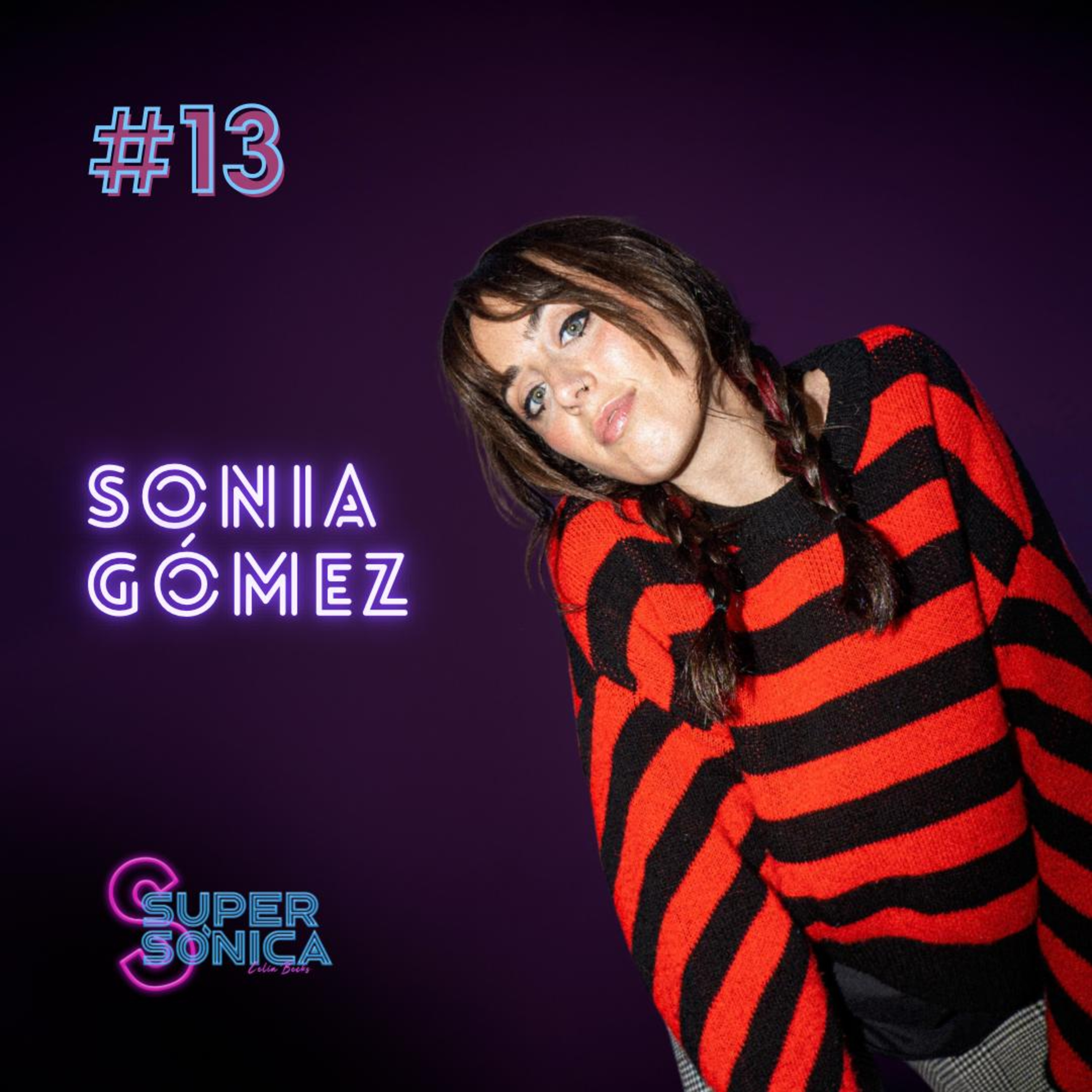 #13 SONIA GÓMEZ: Sweet California y su carrera en solitario episode artwork