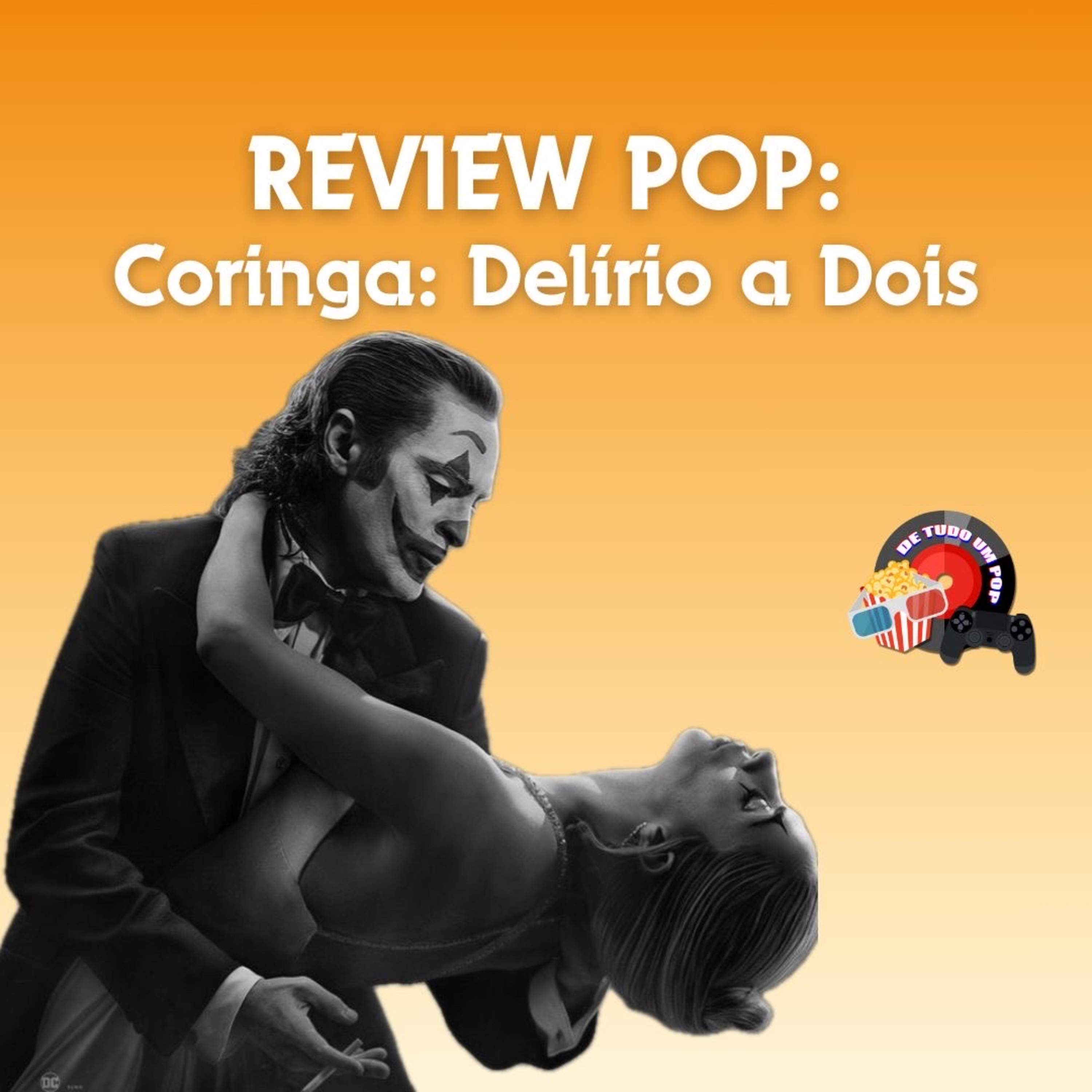 REVIEW POP - Coringa: Delírio a Dois