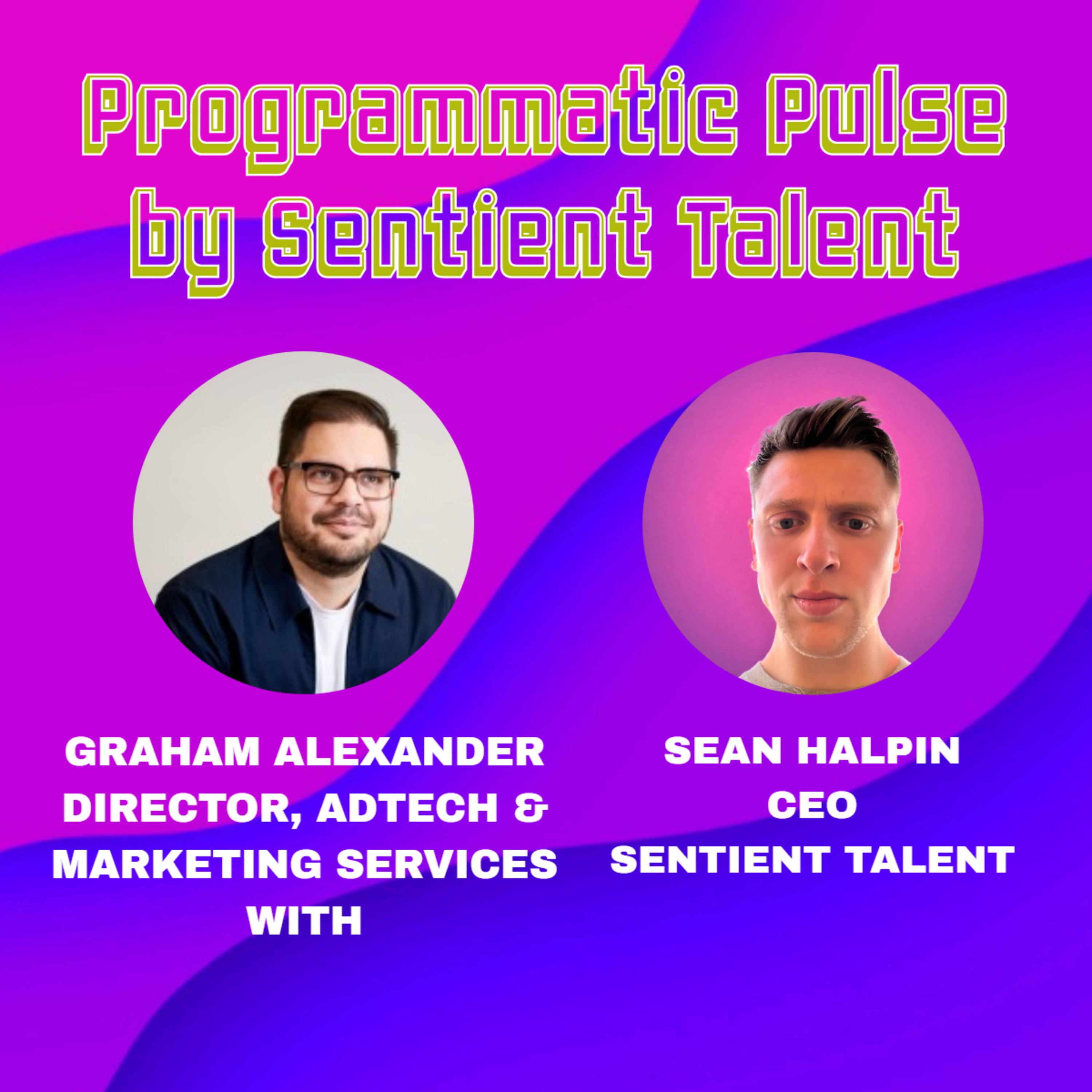 Ep.91 | Graham Alexander | Director, AdTech & Marketing Services at With