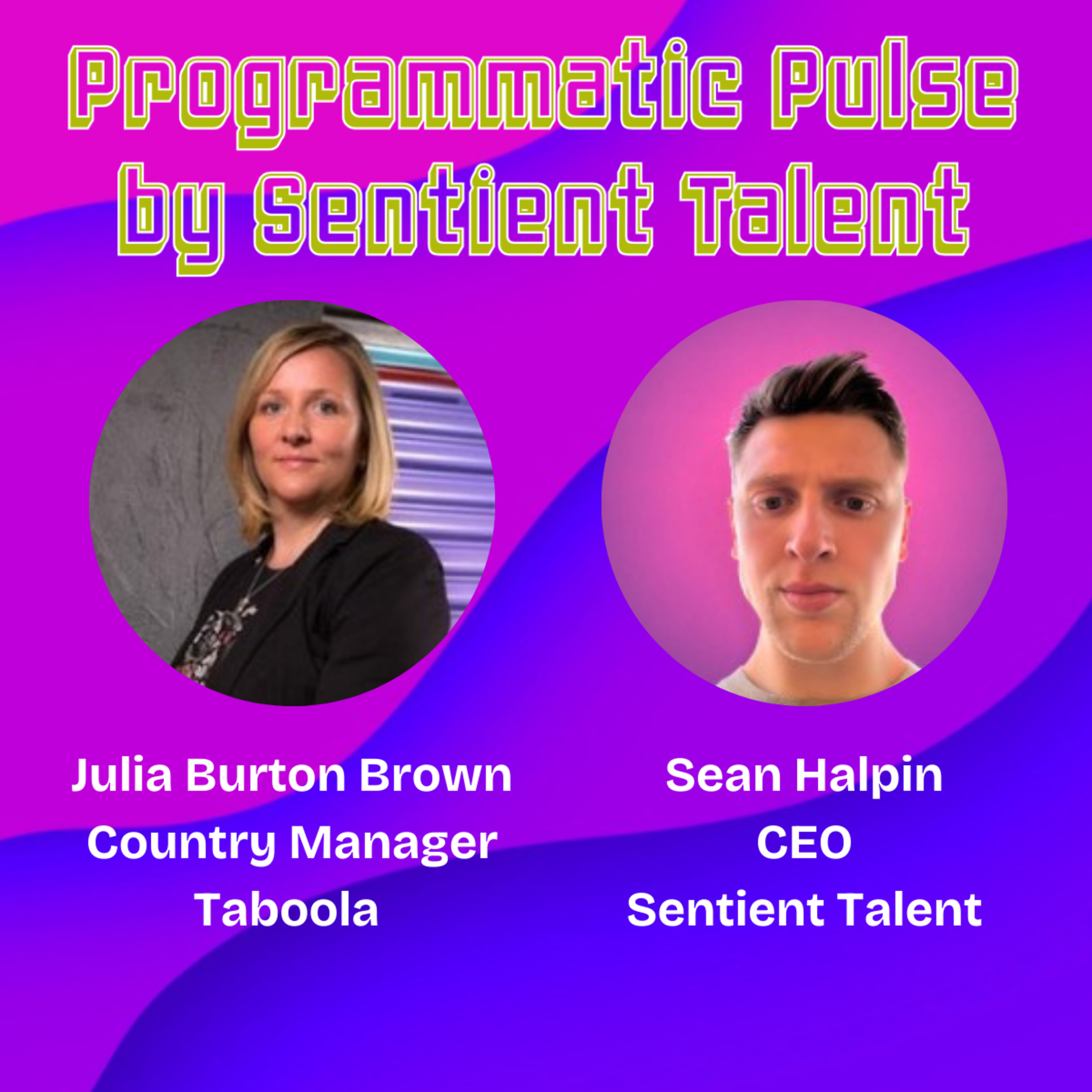 Ep.98 | Julia Burton Brown | Country Manager at Taboola