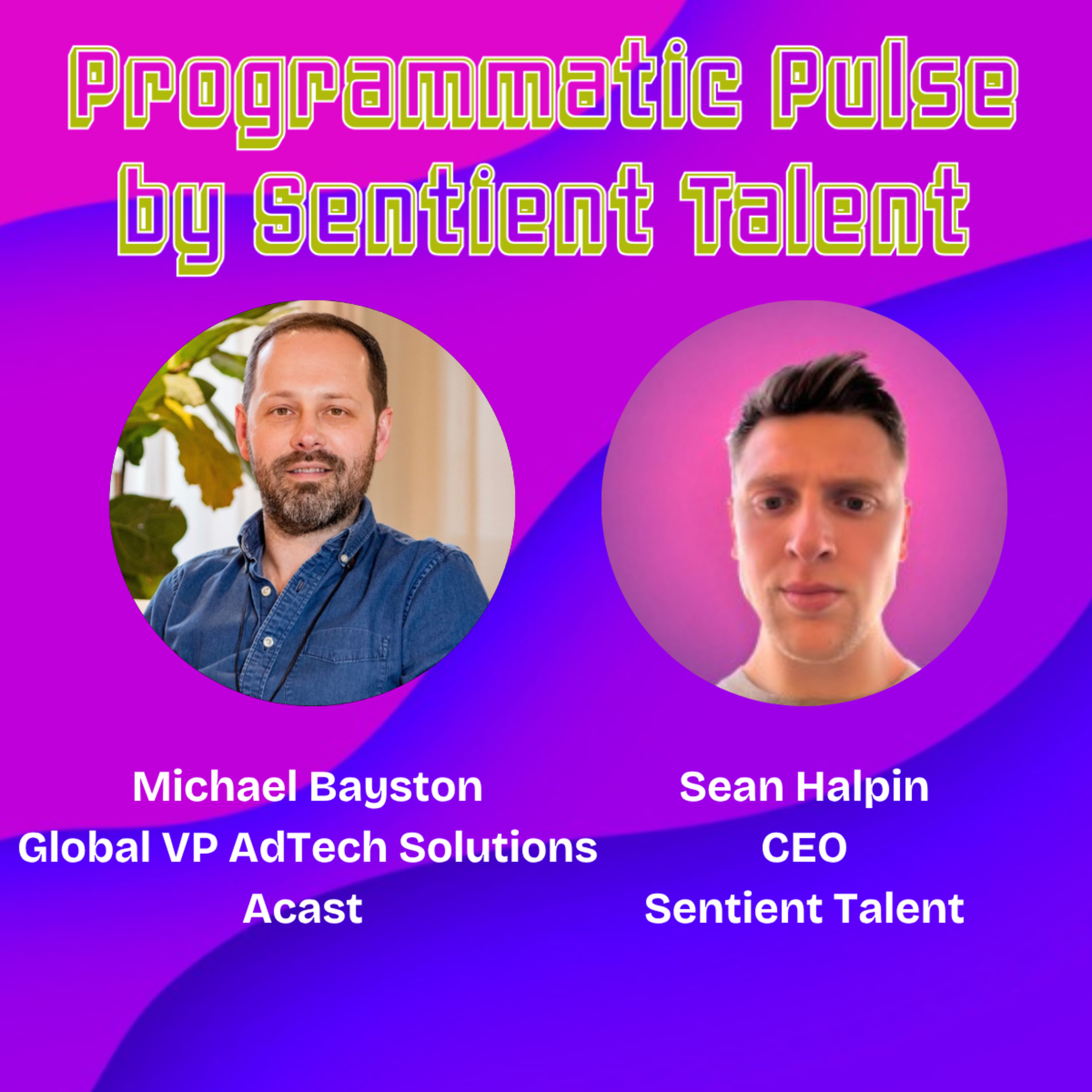 Ep.112 | Michael Bayston | Global VP AdTech Solutions at Acast