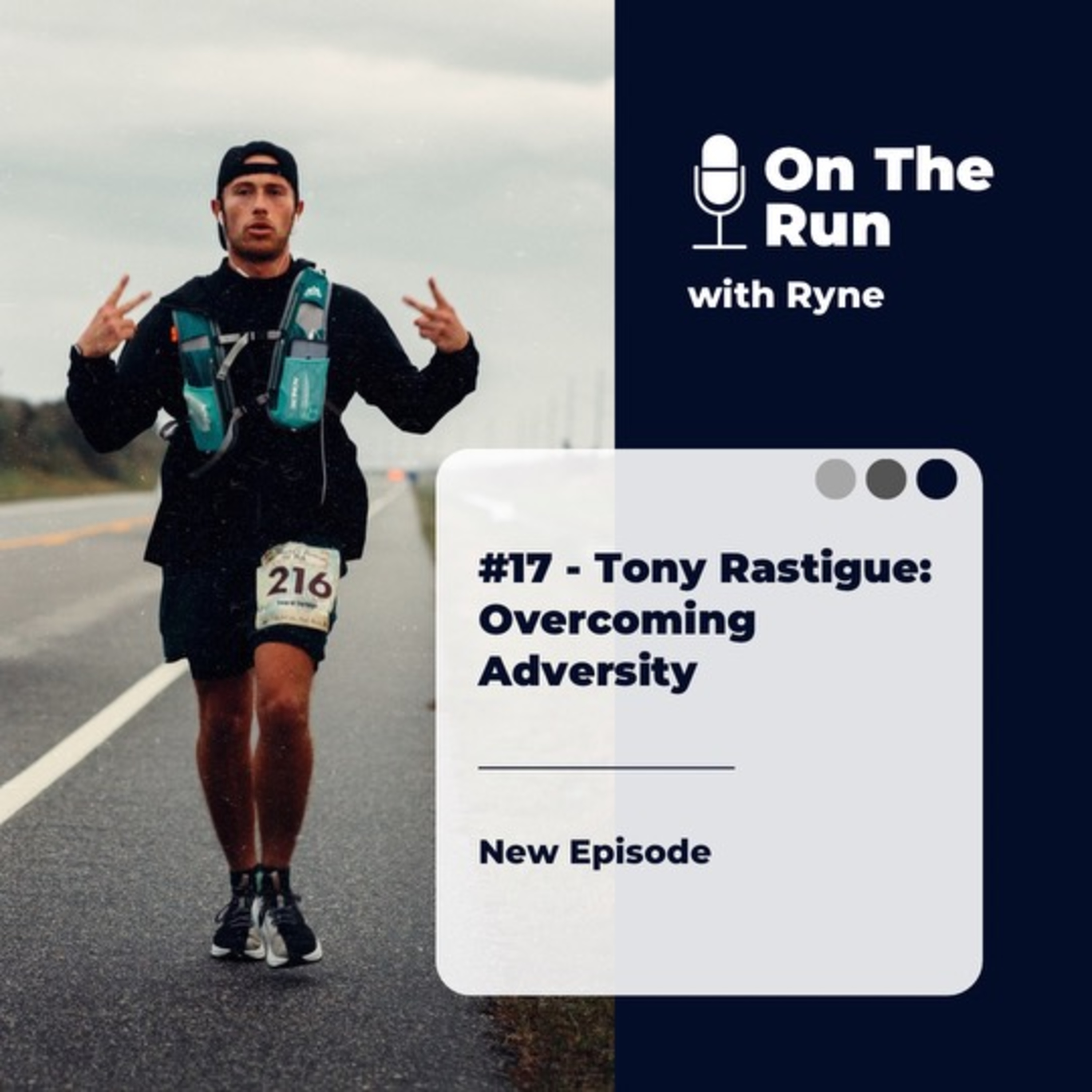 #17 - Tony Rastigue: Overcoming Adversity
