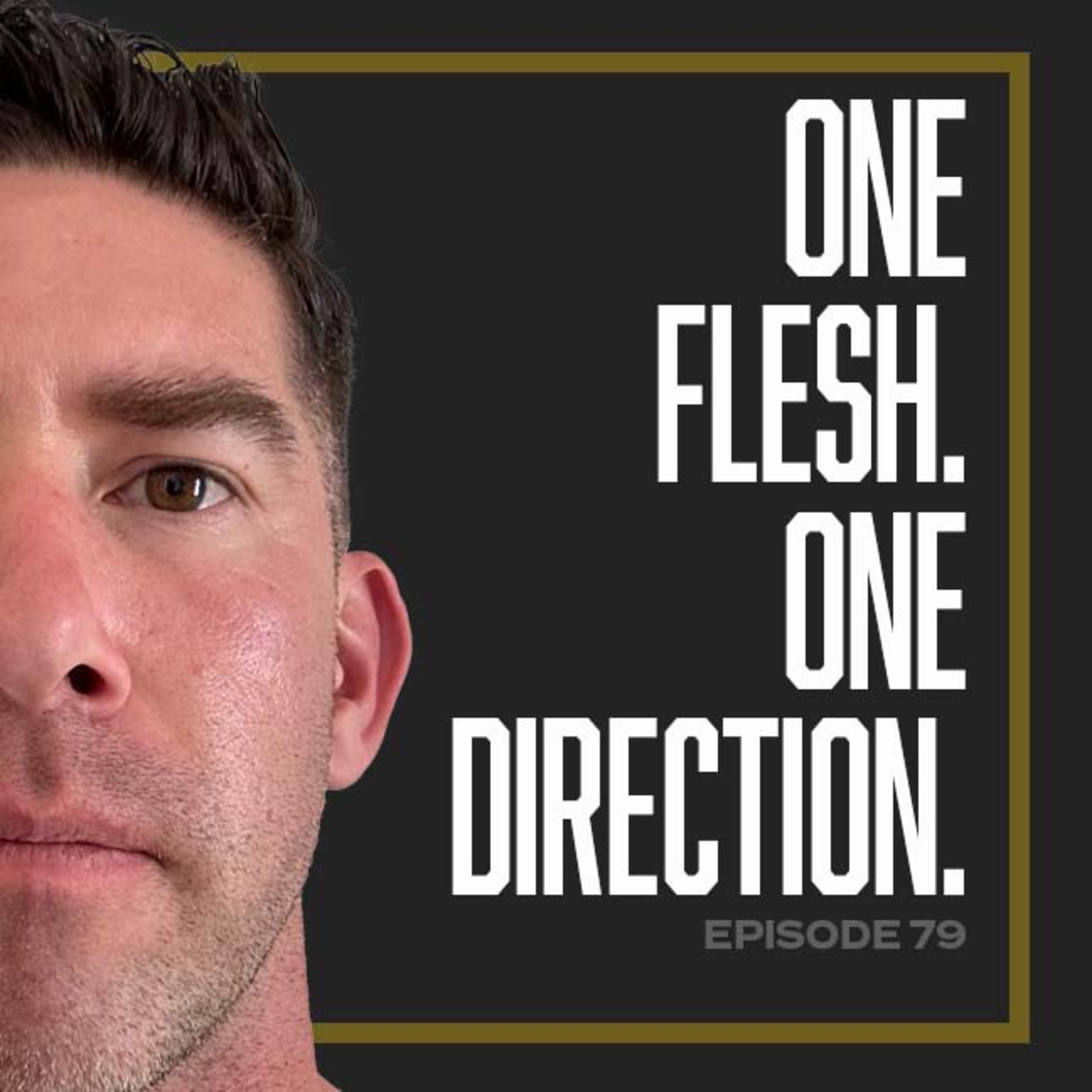 E 79 | The Truth About Marriage: One Flesh Means One Direction episode artwork