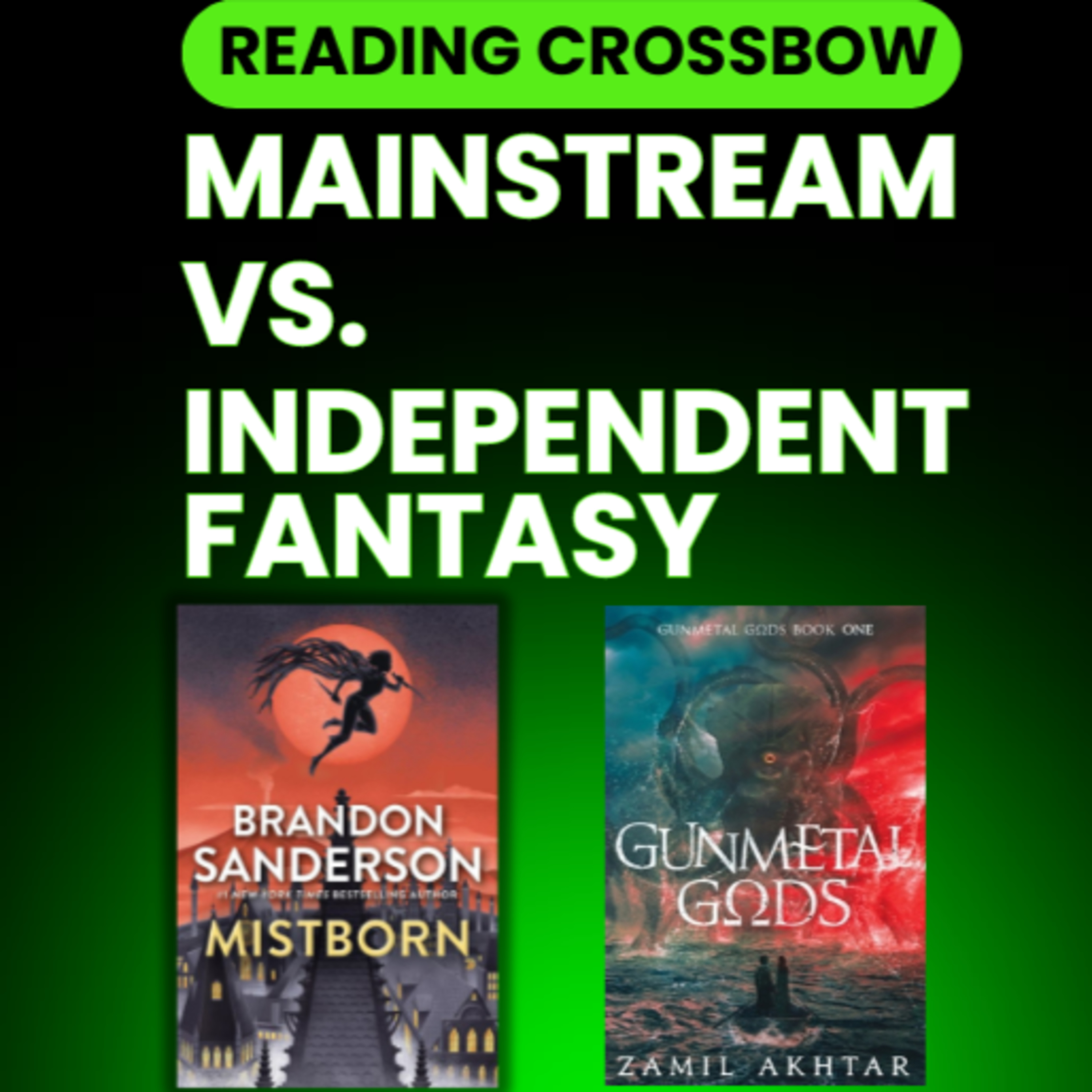 New Book Picks! "Gunmetal Gods" vs "Mistborn," an Independent vs Mainstream faceoff! (Episode 36) episode artwork