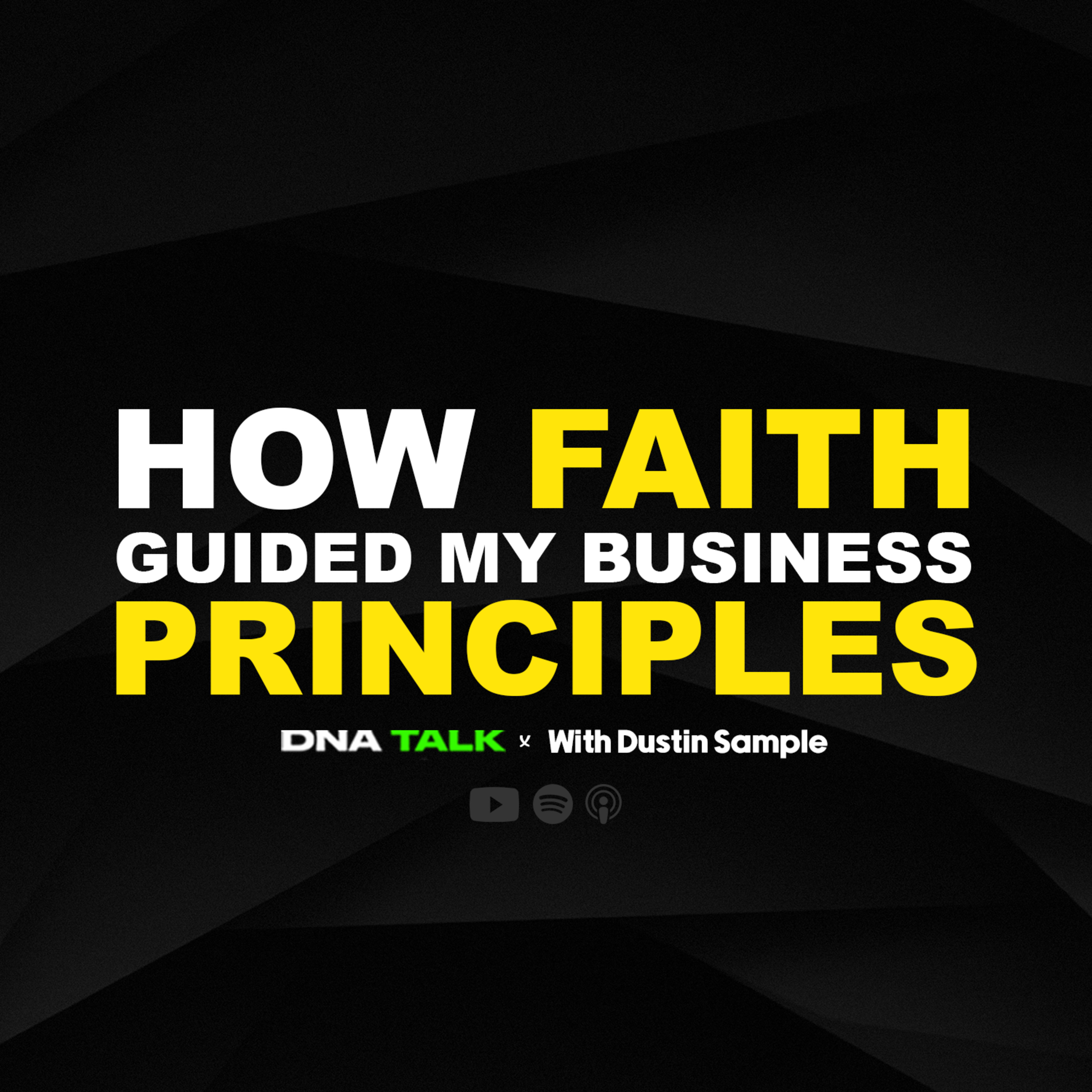 An Entrepreneur's Life-Altering Encounter with Faith | DUSTIN SAMPLE