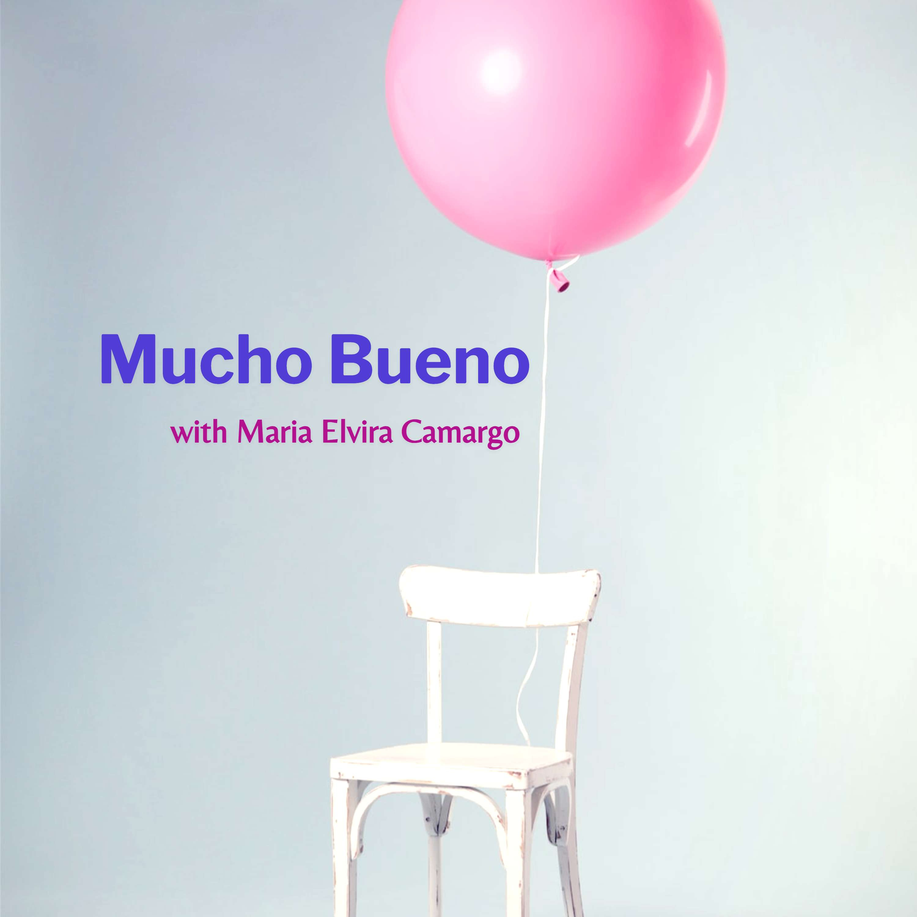 Mucho Bueno with Maria Elvira Camargo