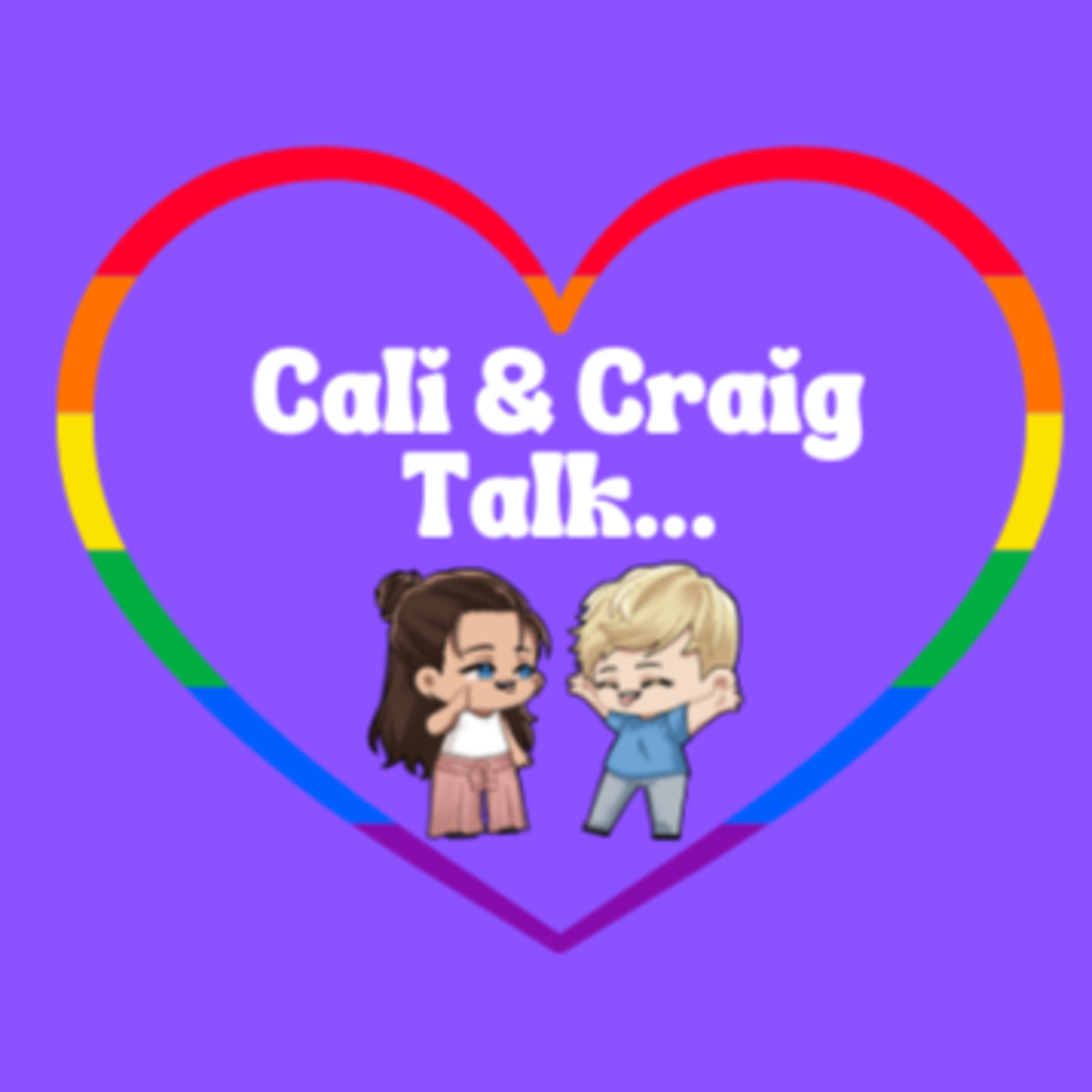 Cali and Craig Talk