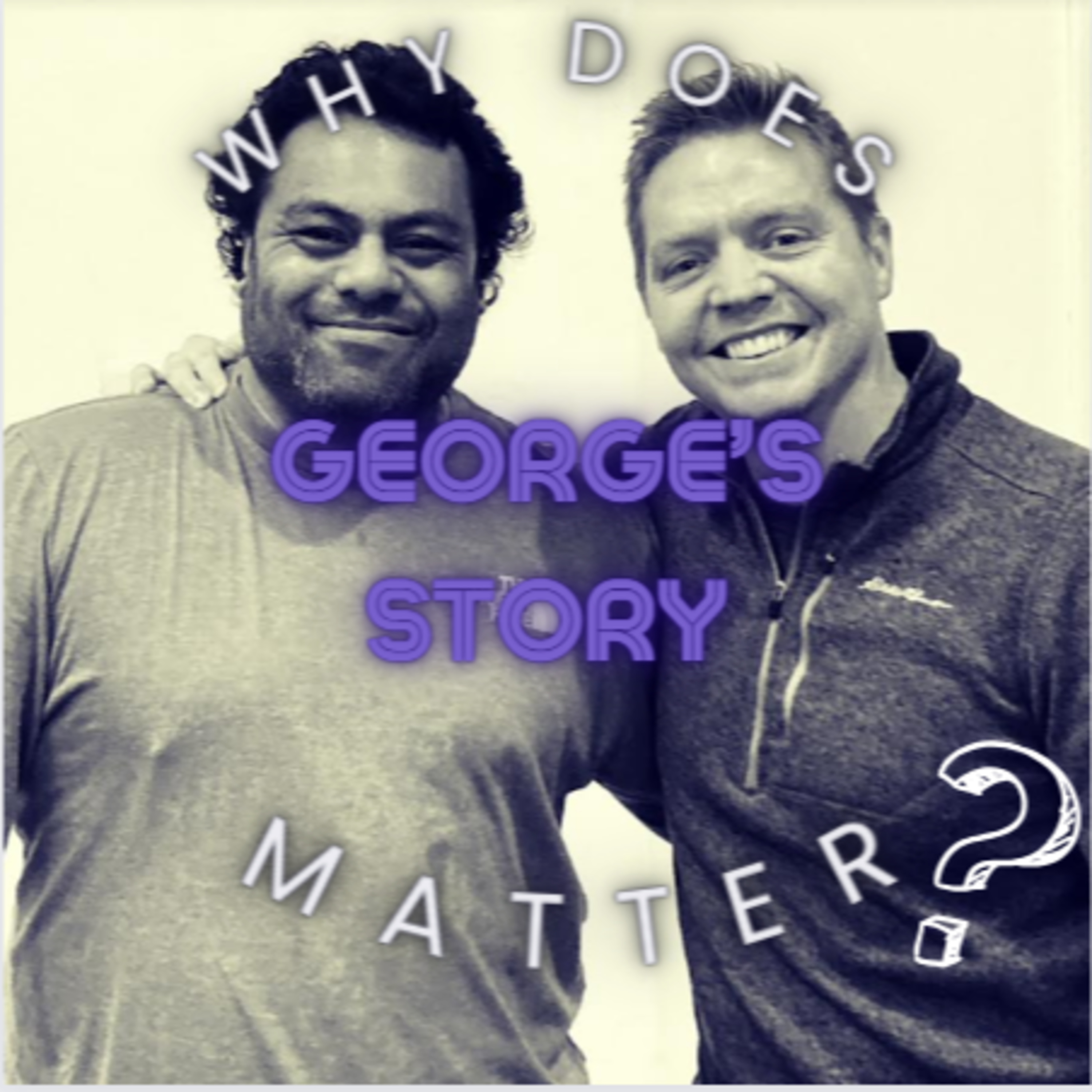 "Why does George's Story Matter?" episode artwork