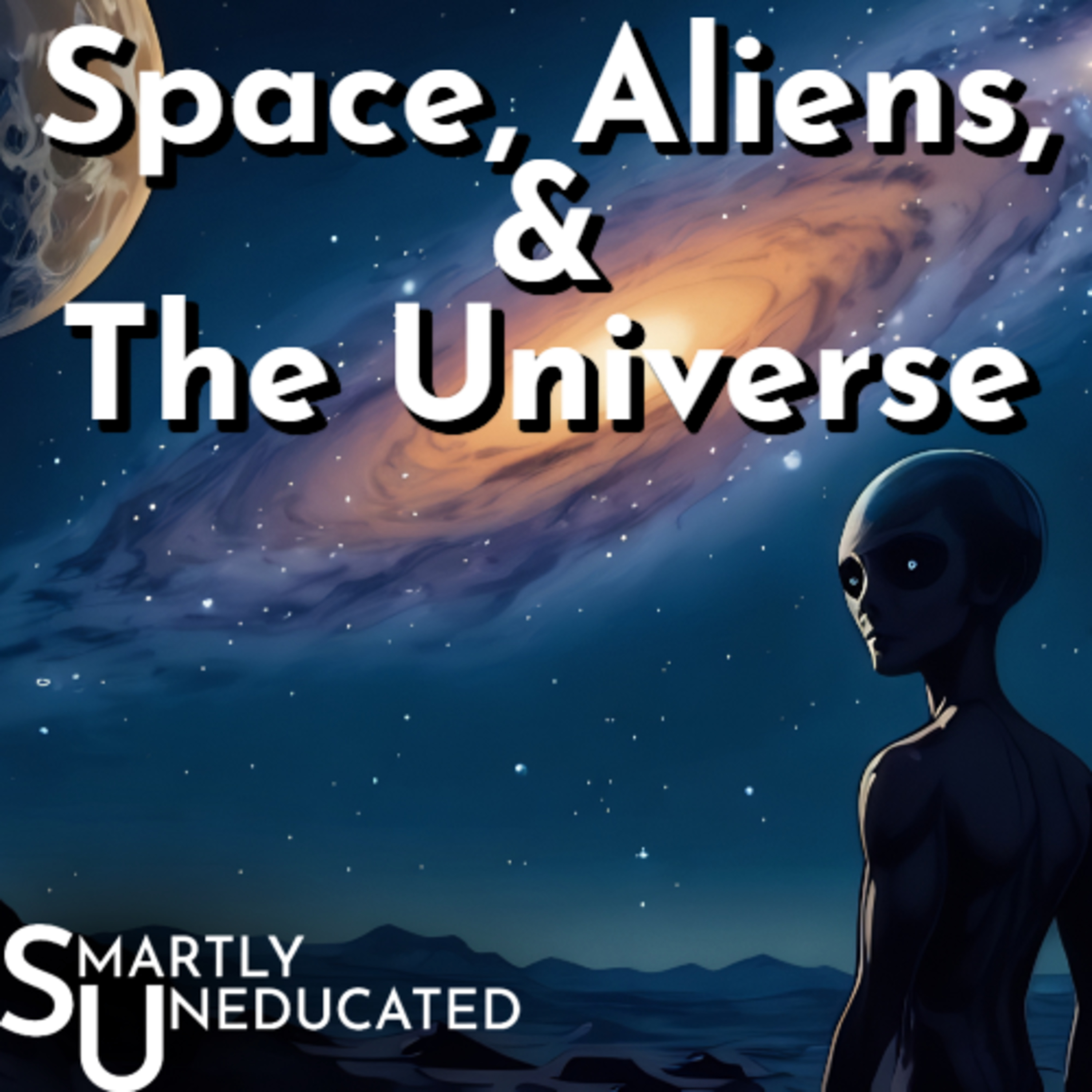 Space, Aliens, & The Universe