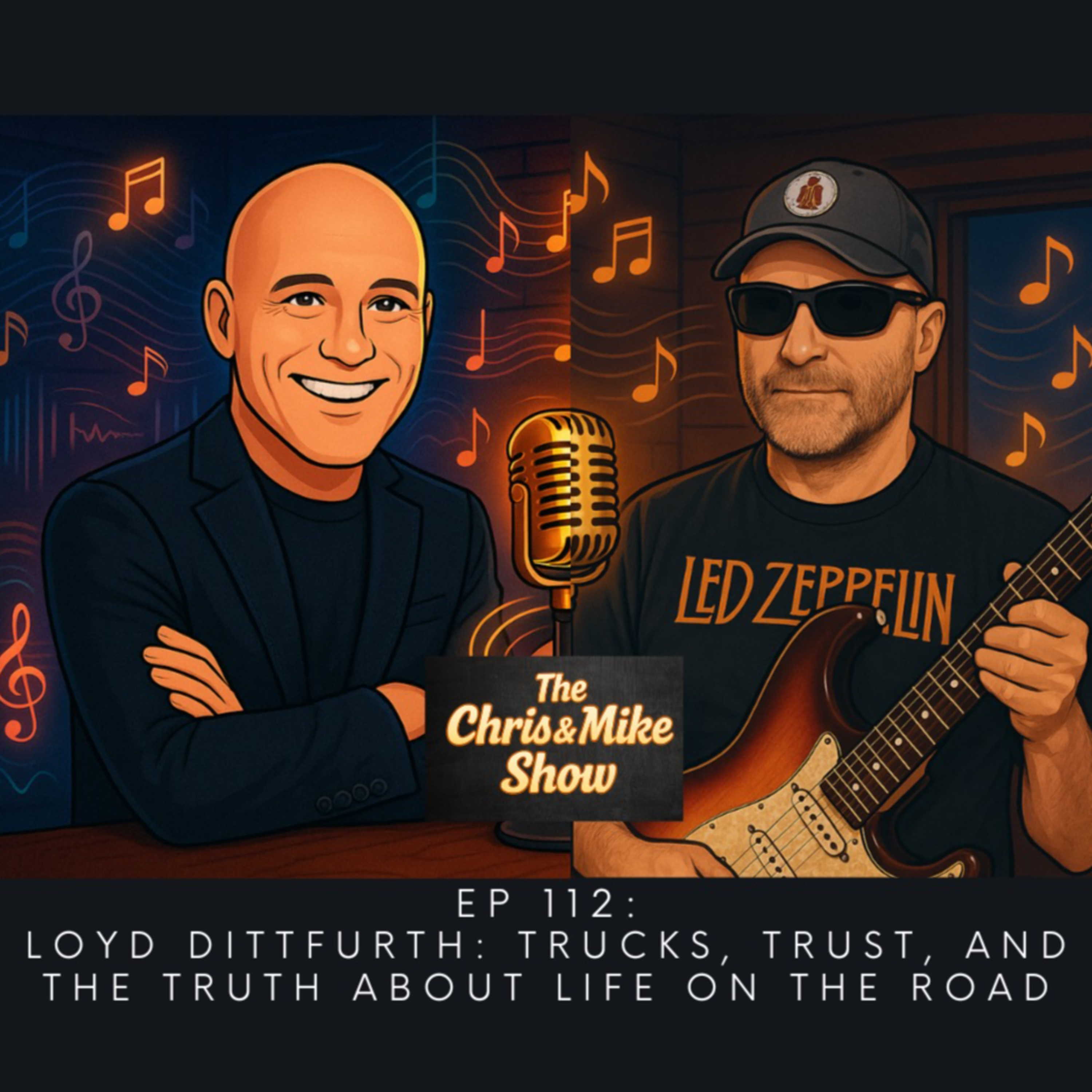 #112 - Loyd Dittfurth - Trucks, Trust, & The Truth About Life on the Road