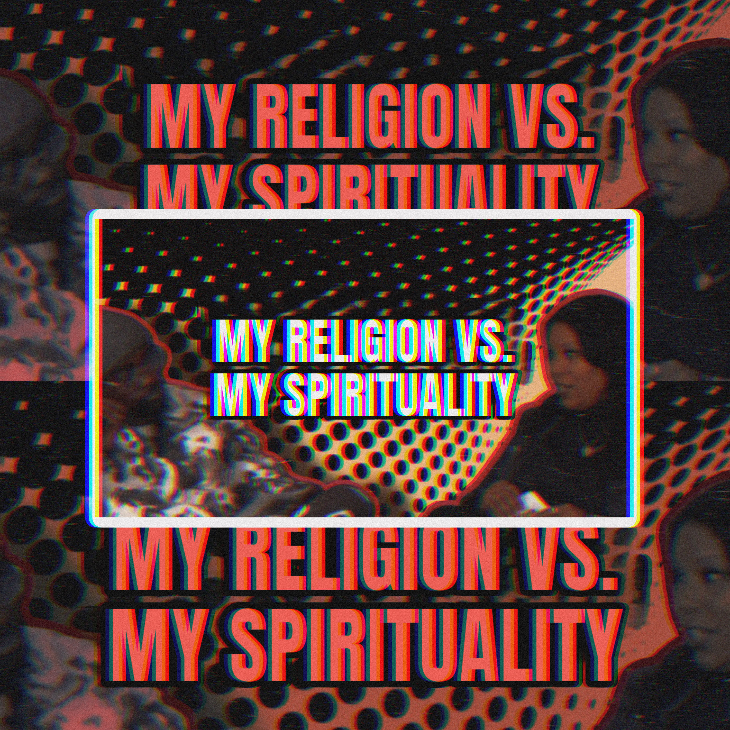 My Religion vs My Spirituality episode artwork
