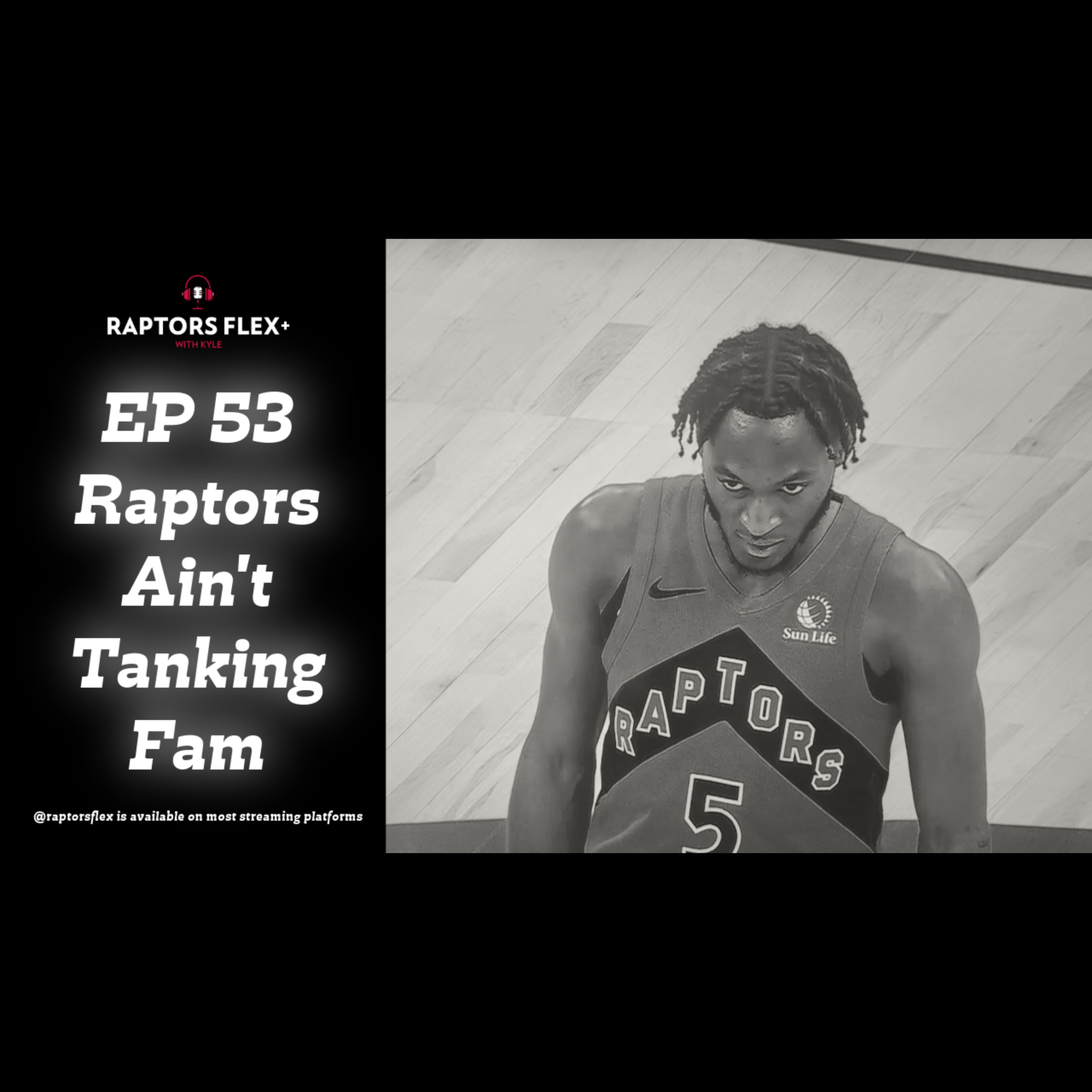 EP 53 | Raptors Ain't Tanking Fam - Raptors post all-star break performances, Western Conference, LeBron & More episode artwork