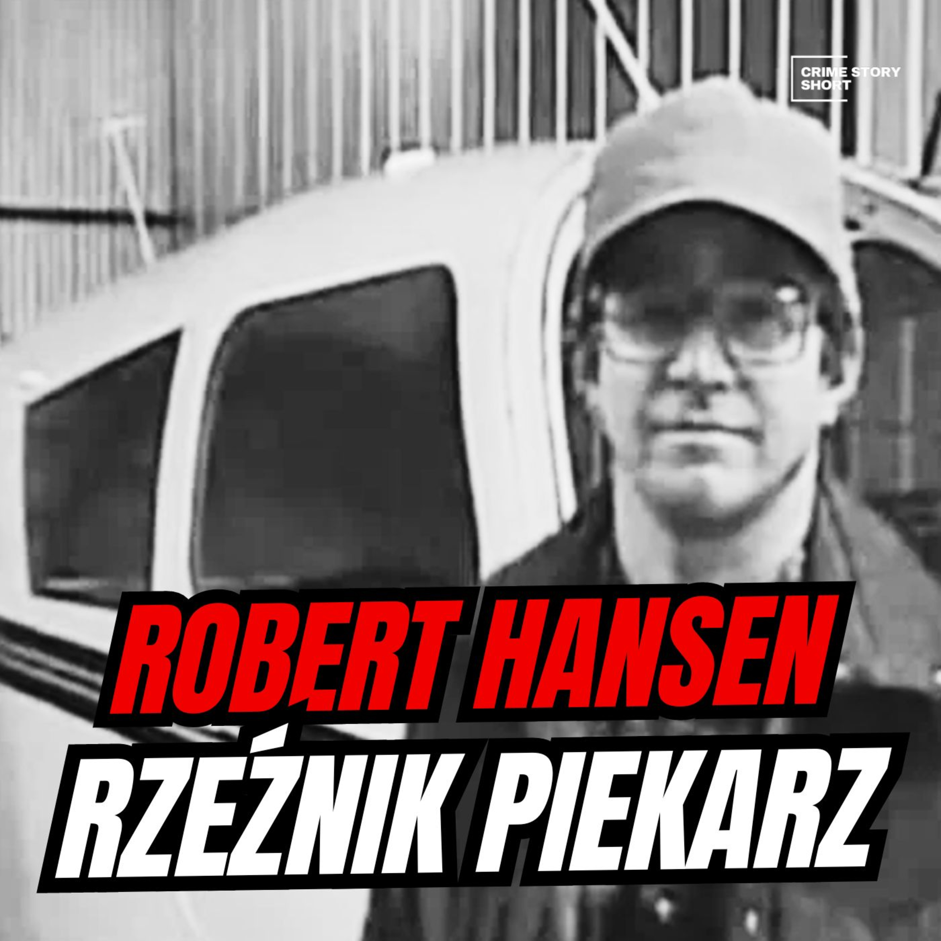 Robert Hansen - Rzeźnik Piekarz episode artwork