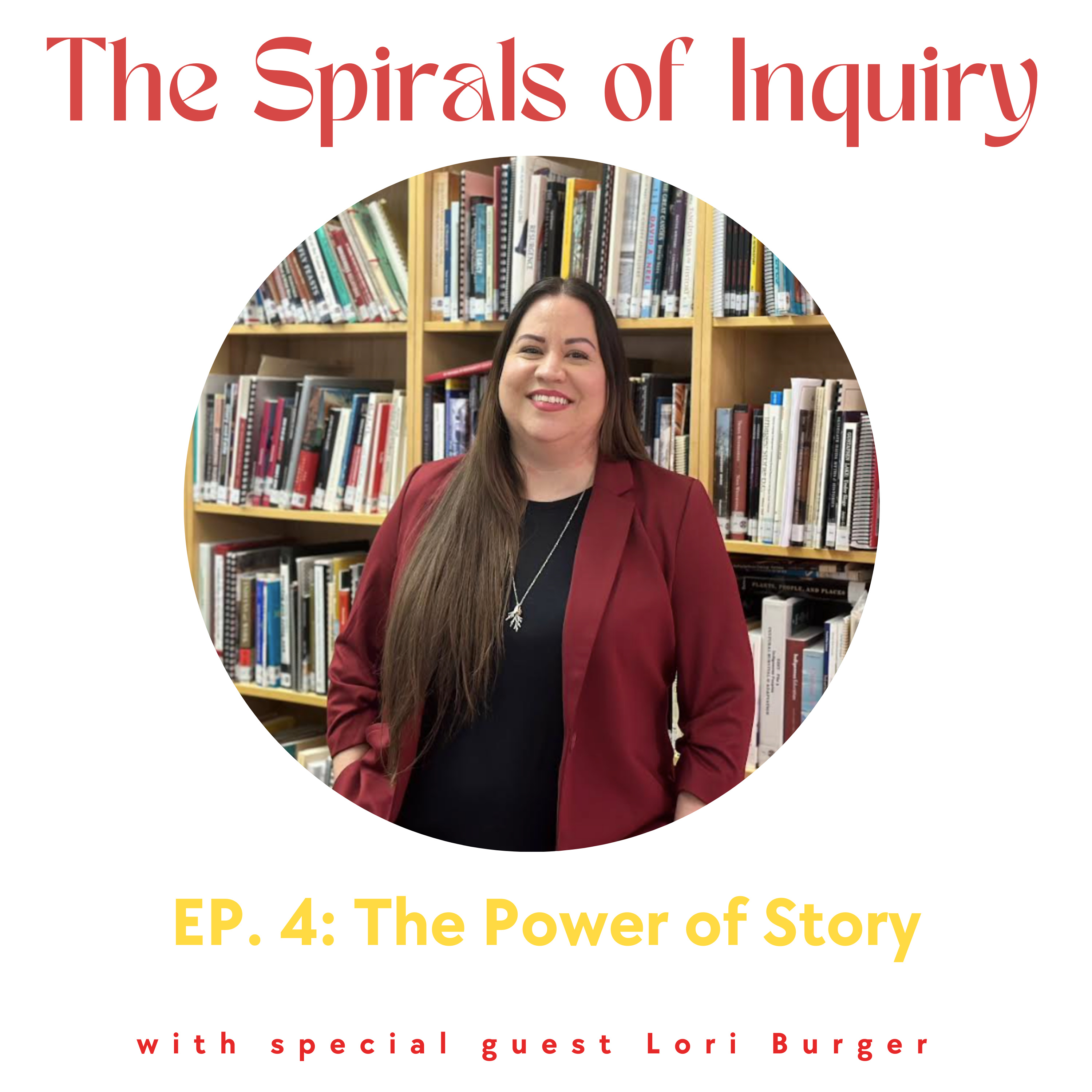The Spirals of Inquiry: An Educational Podcast