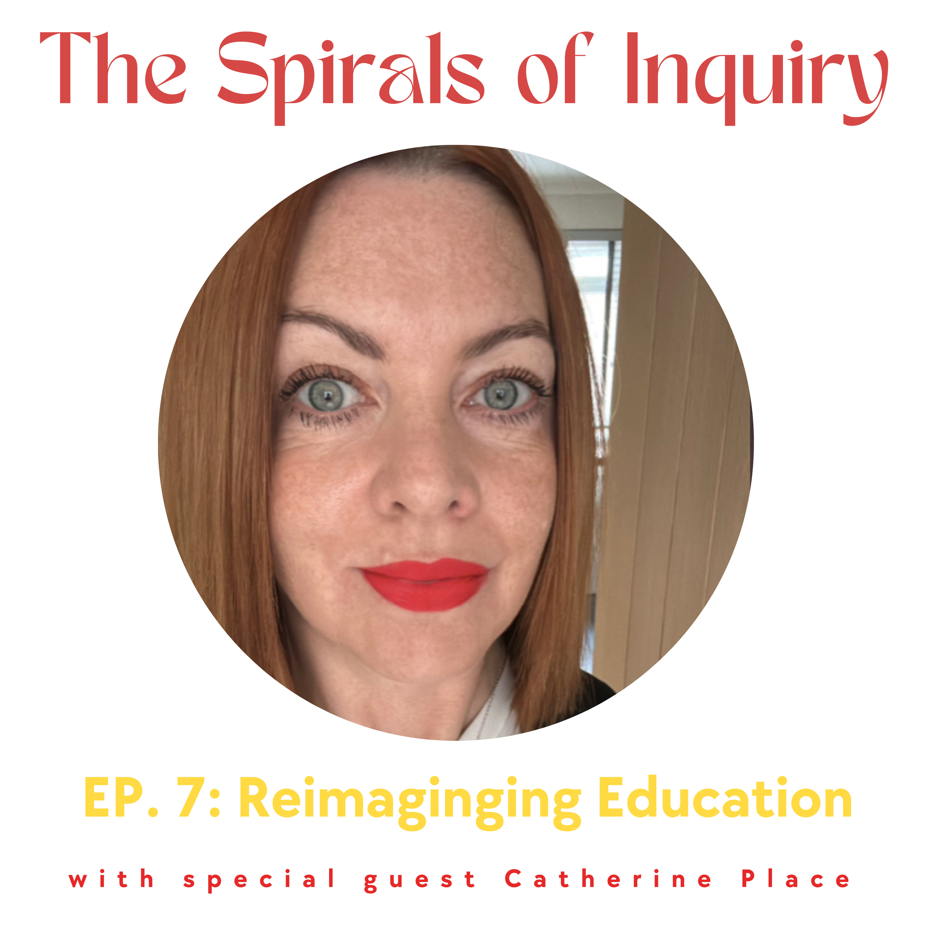 The Spirals of Inquiry: An Educational Podcast