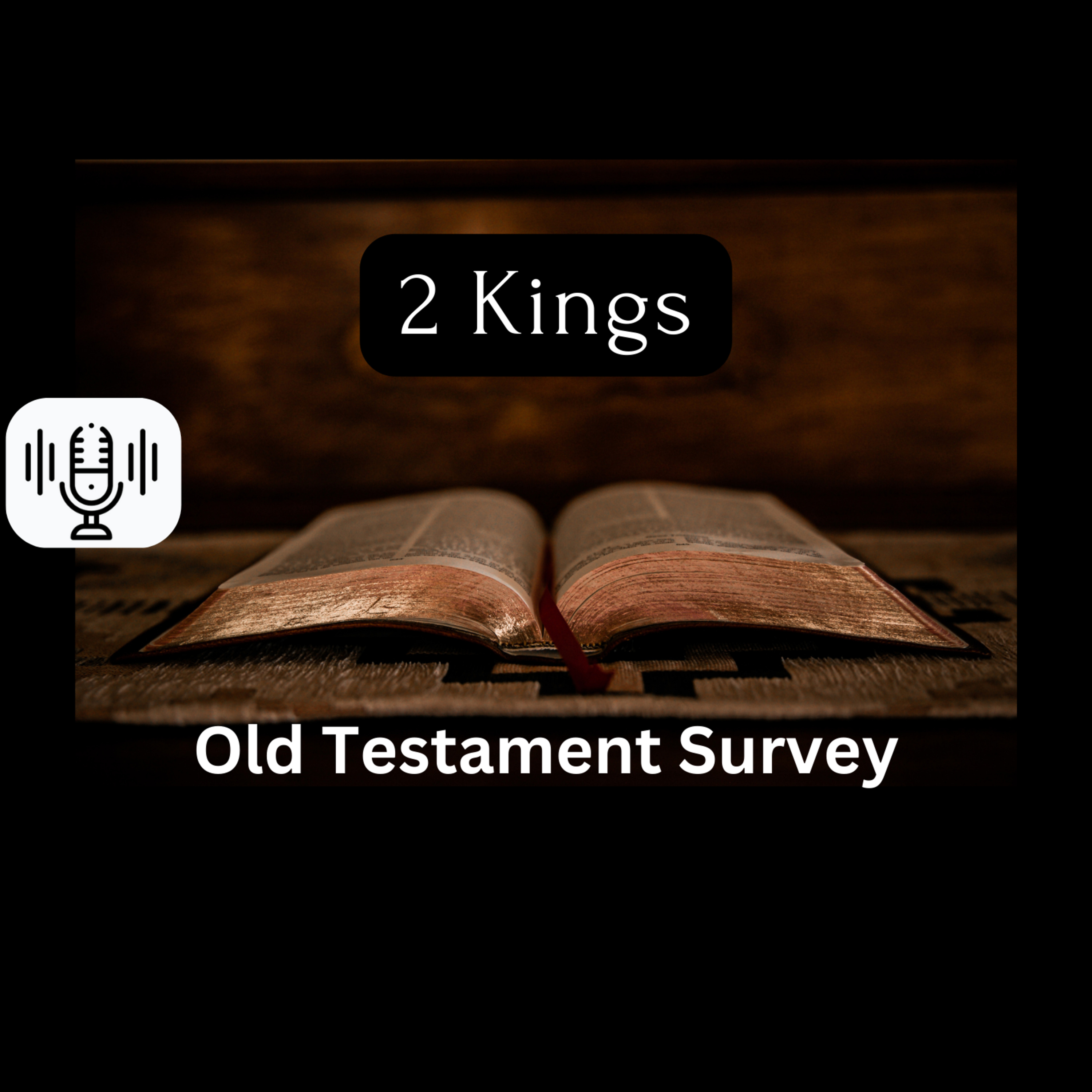 Sunday 3/31/24 - 2 Kings (OT Survey)
