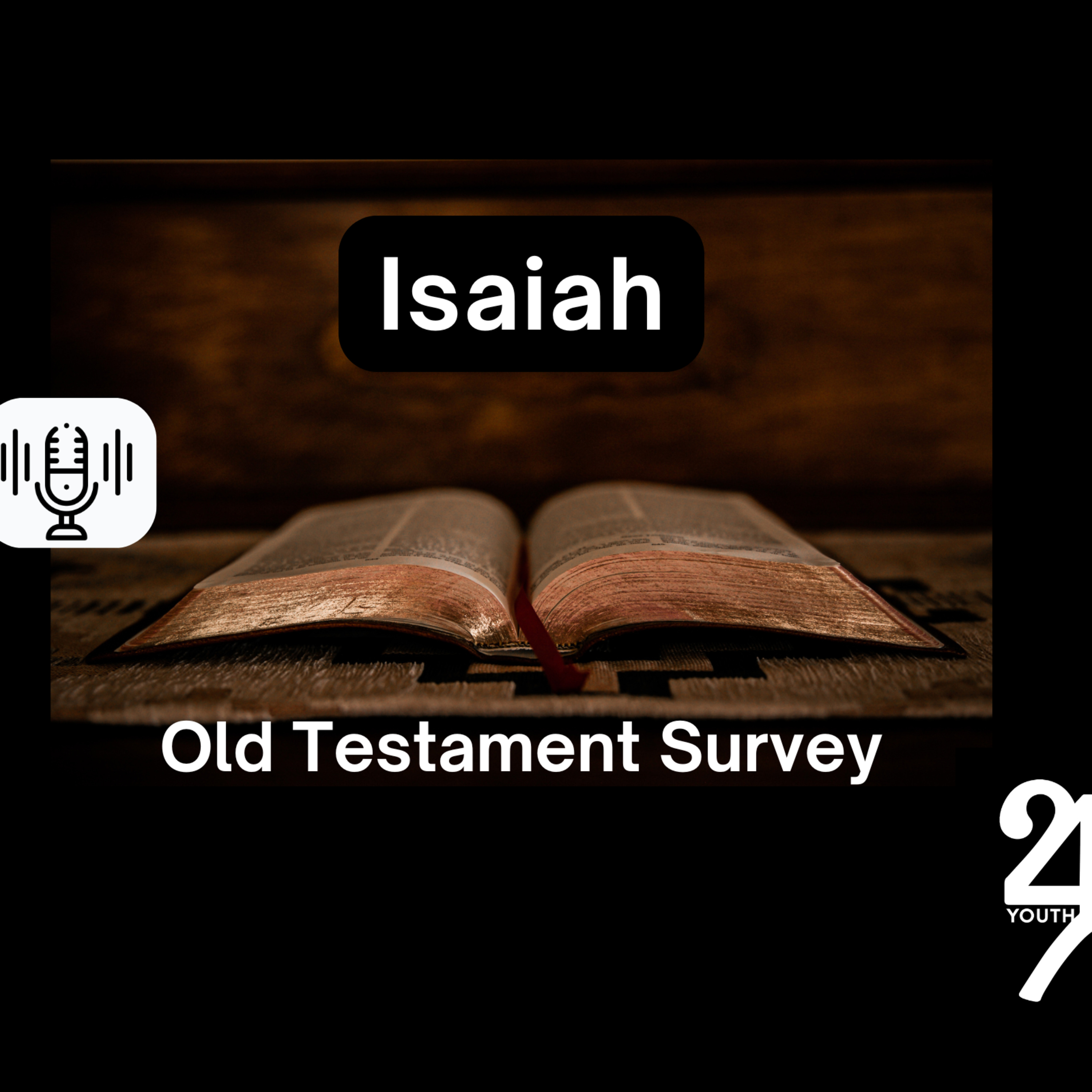 Sunday 9/1/24 - Isaiah (OT Survey) episode artwork