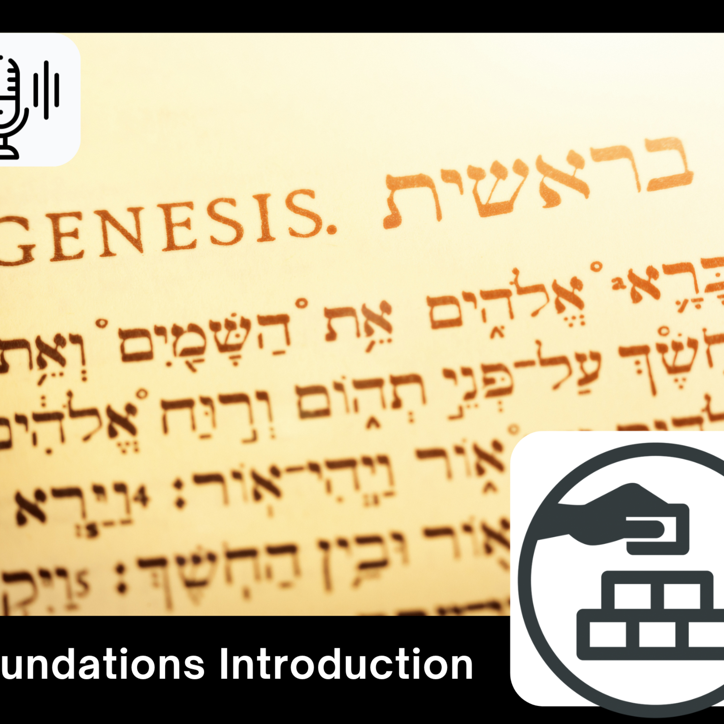 Saturday 9/7/24 - Foundations Introduction; the book of Genesis episode artwork