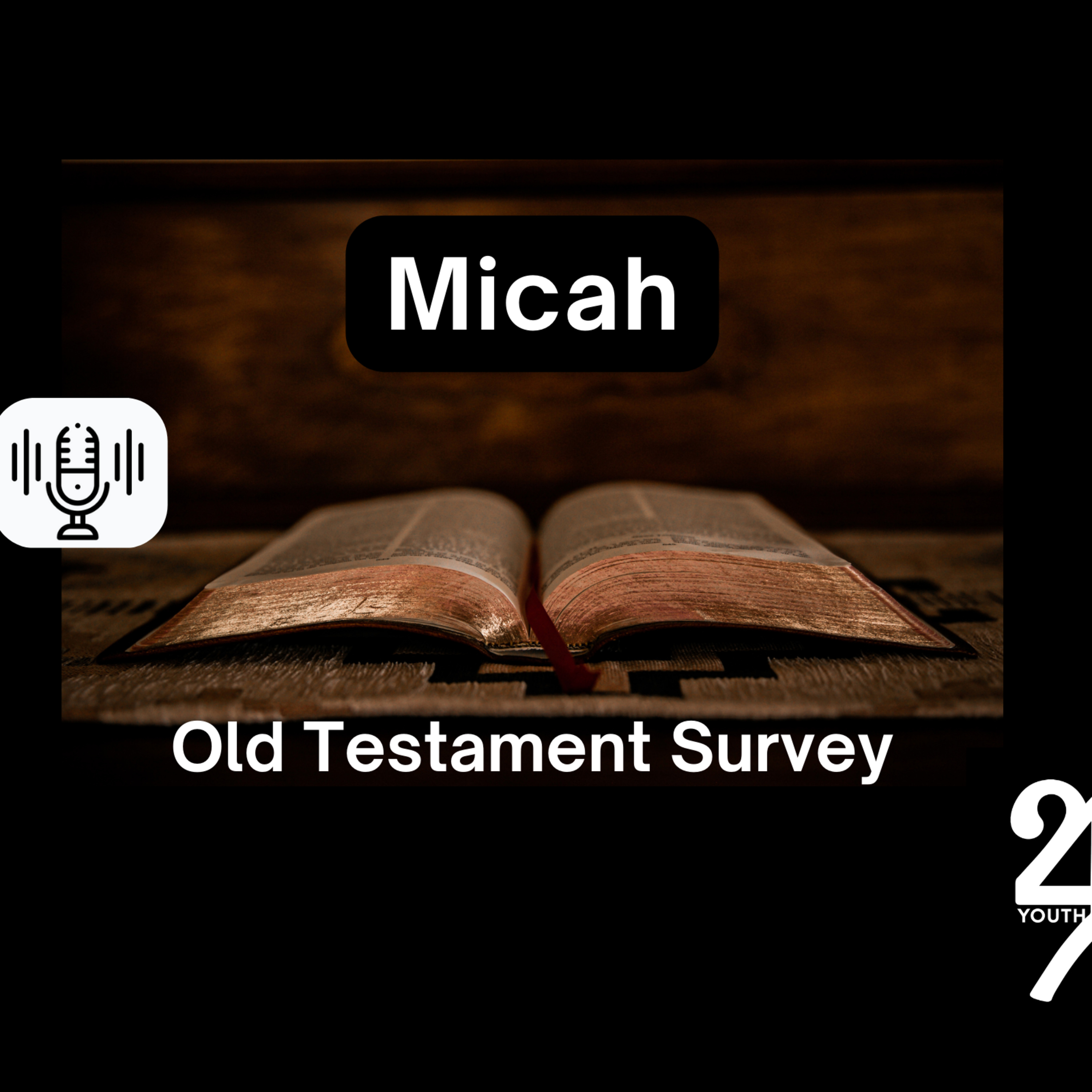 Sunday 11/24/24 - Micah (OT Survey)