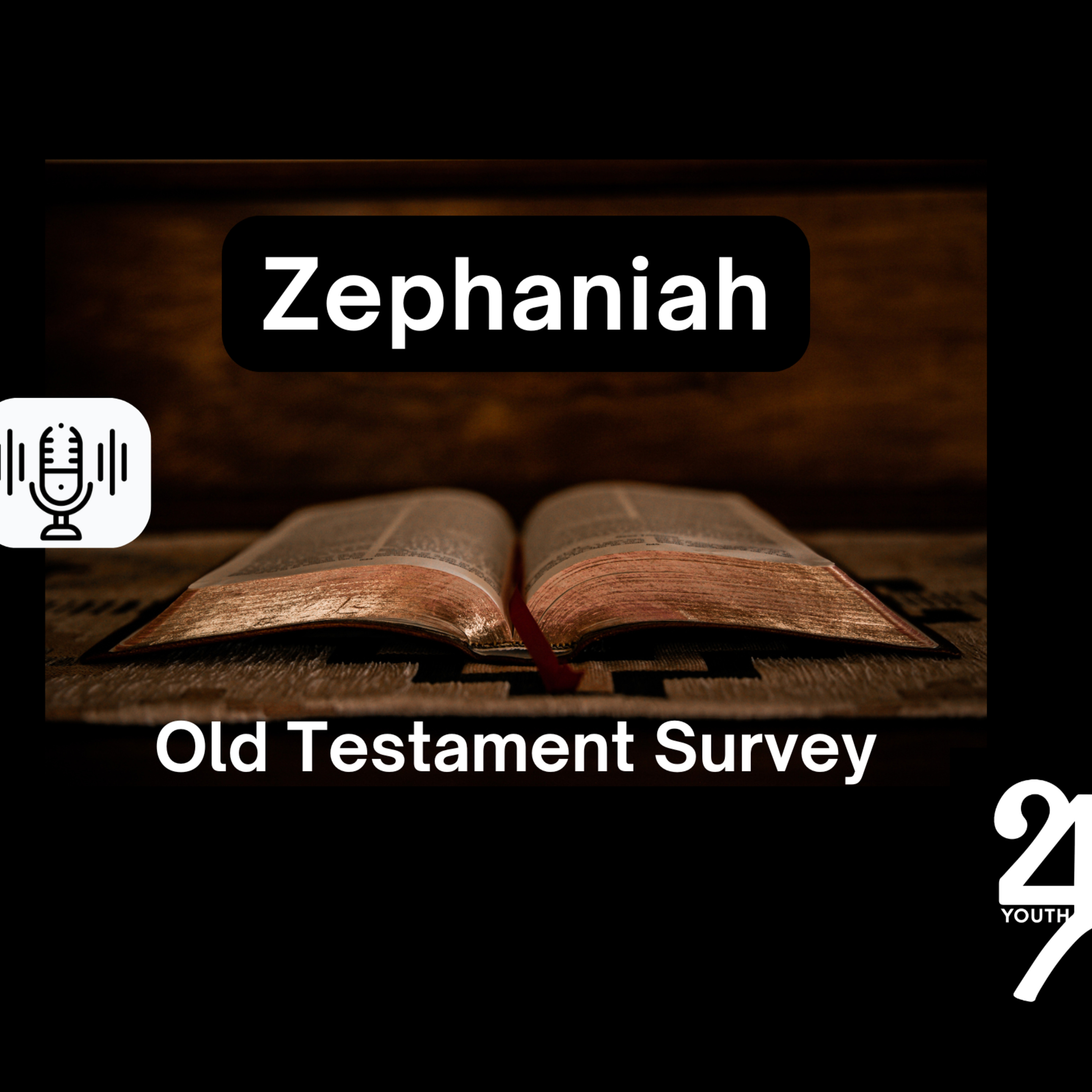 Sunday 12/15/24 - Zephaniah (OT Survey) episode artwork