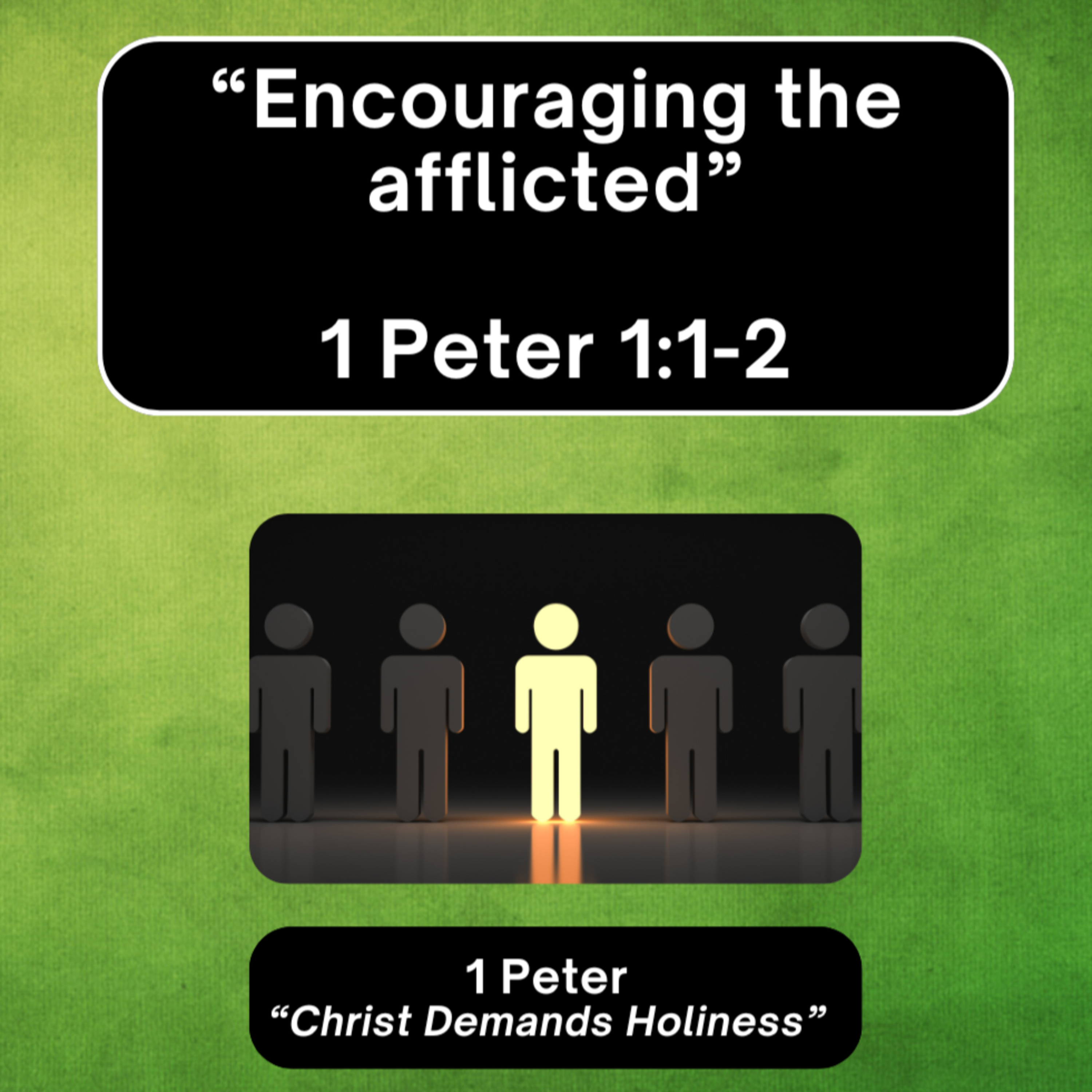 Sunday 4/13/25 - "Encouraging the afflicted" - 1 Peter 1:1-2 episode artwork