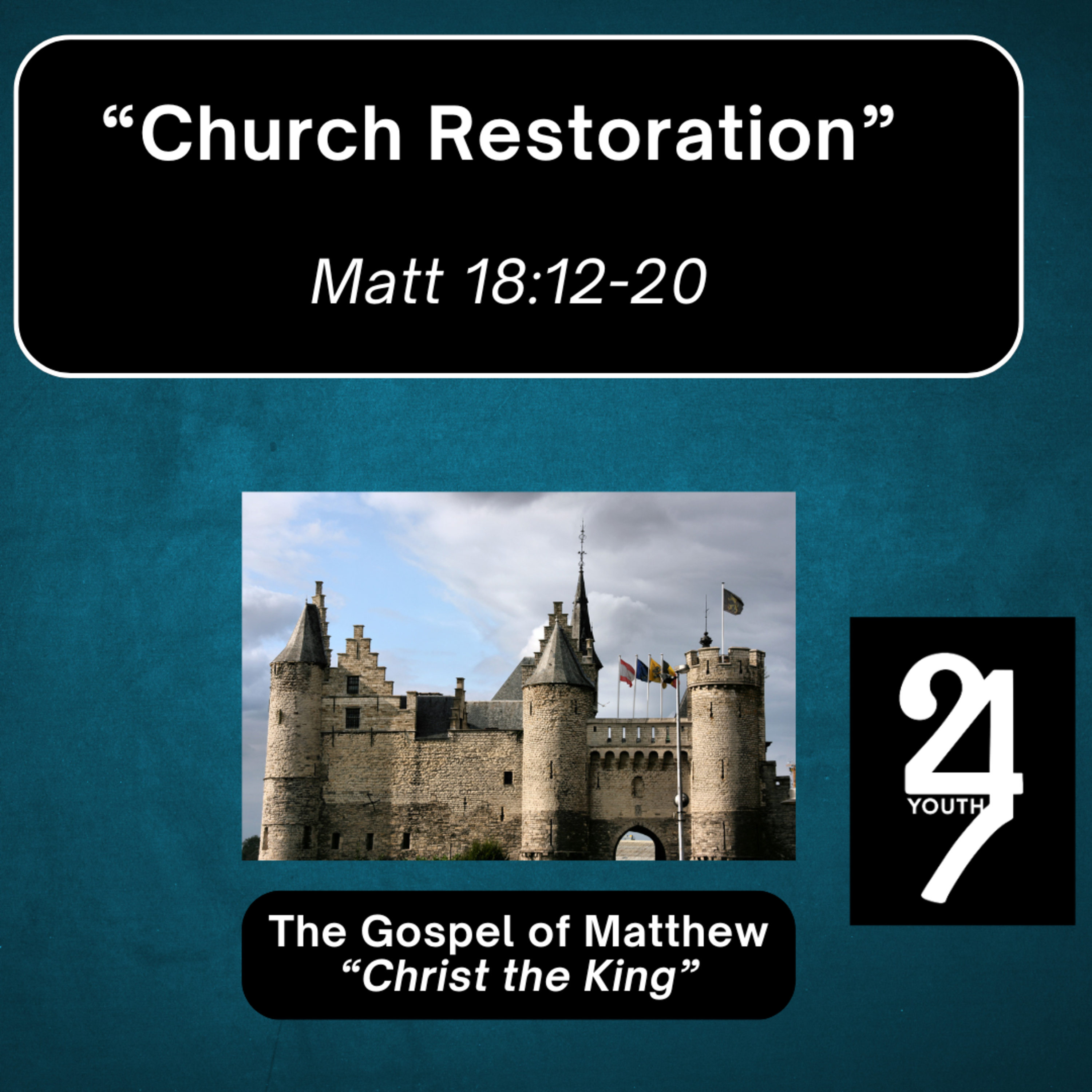 Thursday 8/28/25 - "Church Restoration" - Matt 18:12-20 episode artwork
