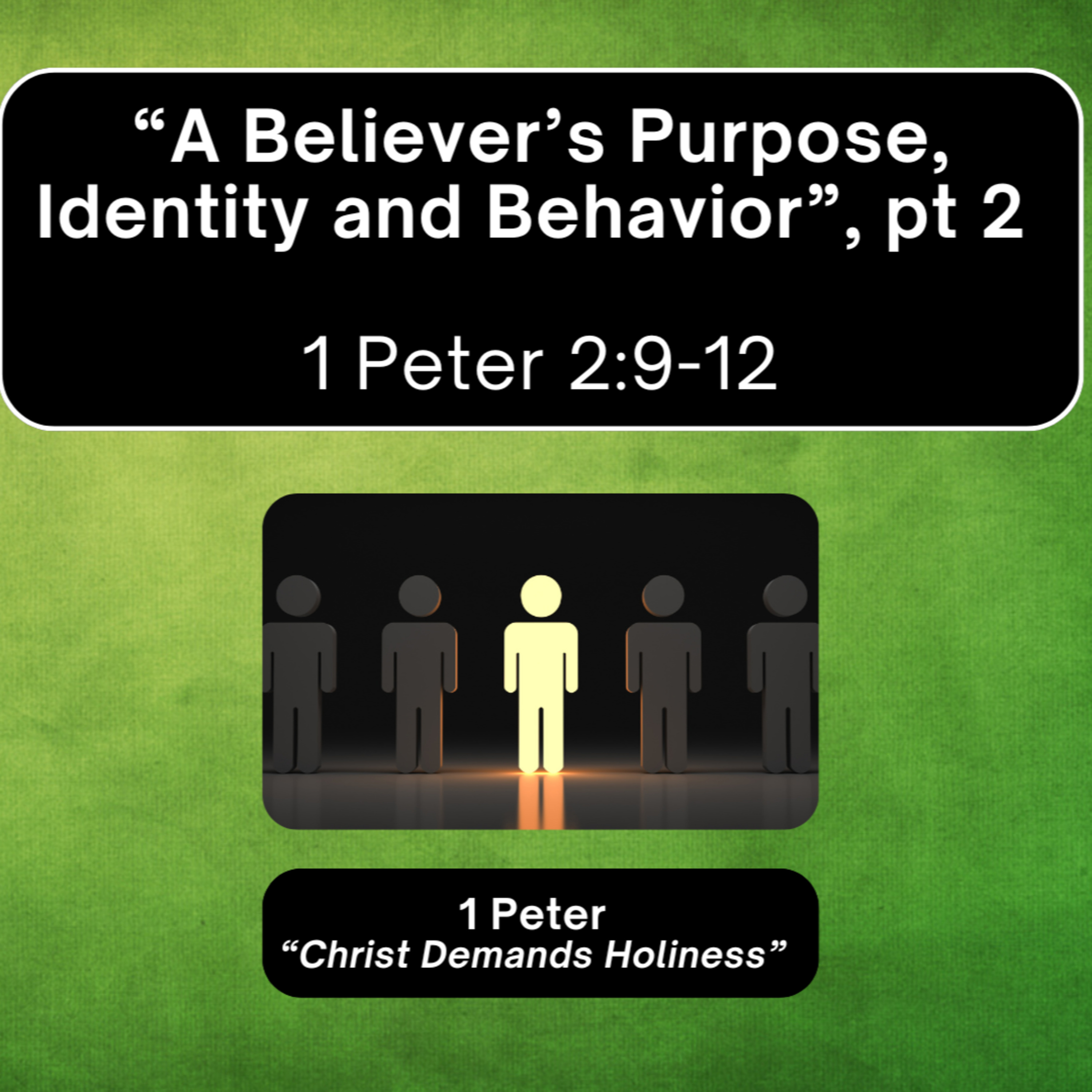 Sunday 8/31/25 - "The Believer's Identity, Purpose and Behavior" - 1 Peter 2:9-12 episode artwork