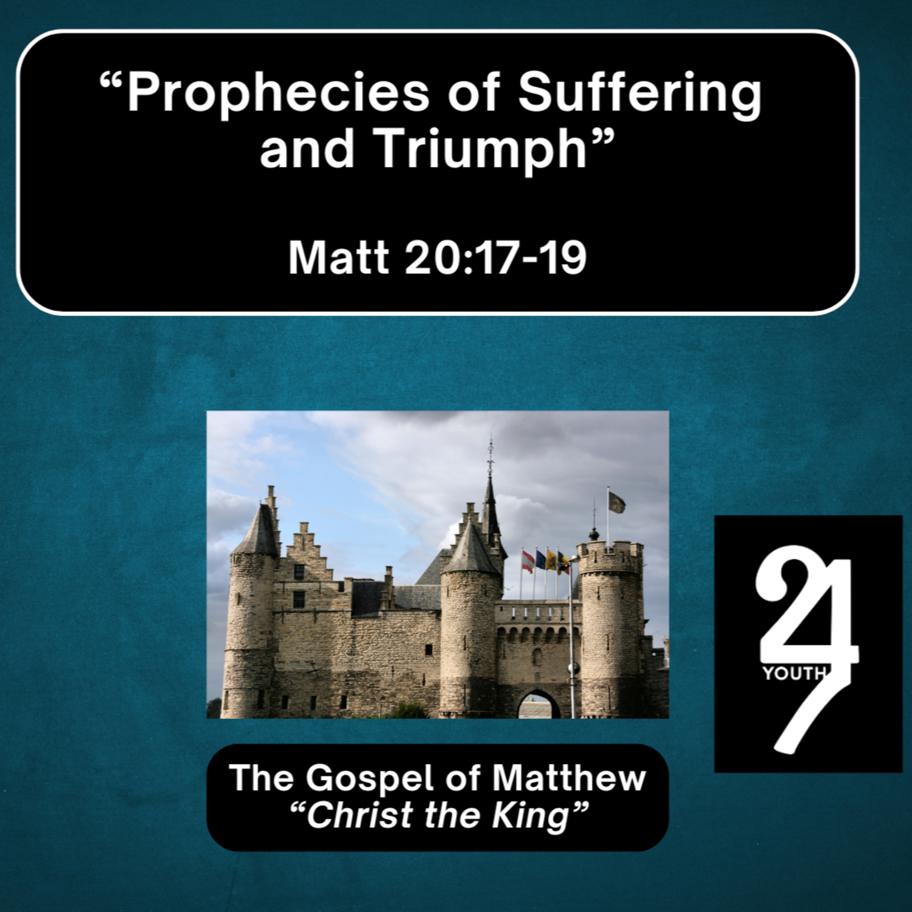 Thursday 11/20/25 - "Prophecies of Suffering and Triumph" - Matt 20:17-19 episode artwork