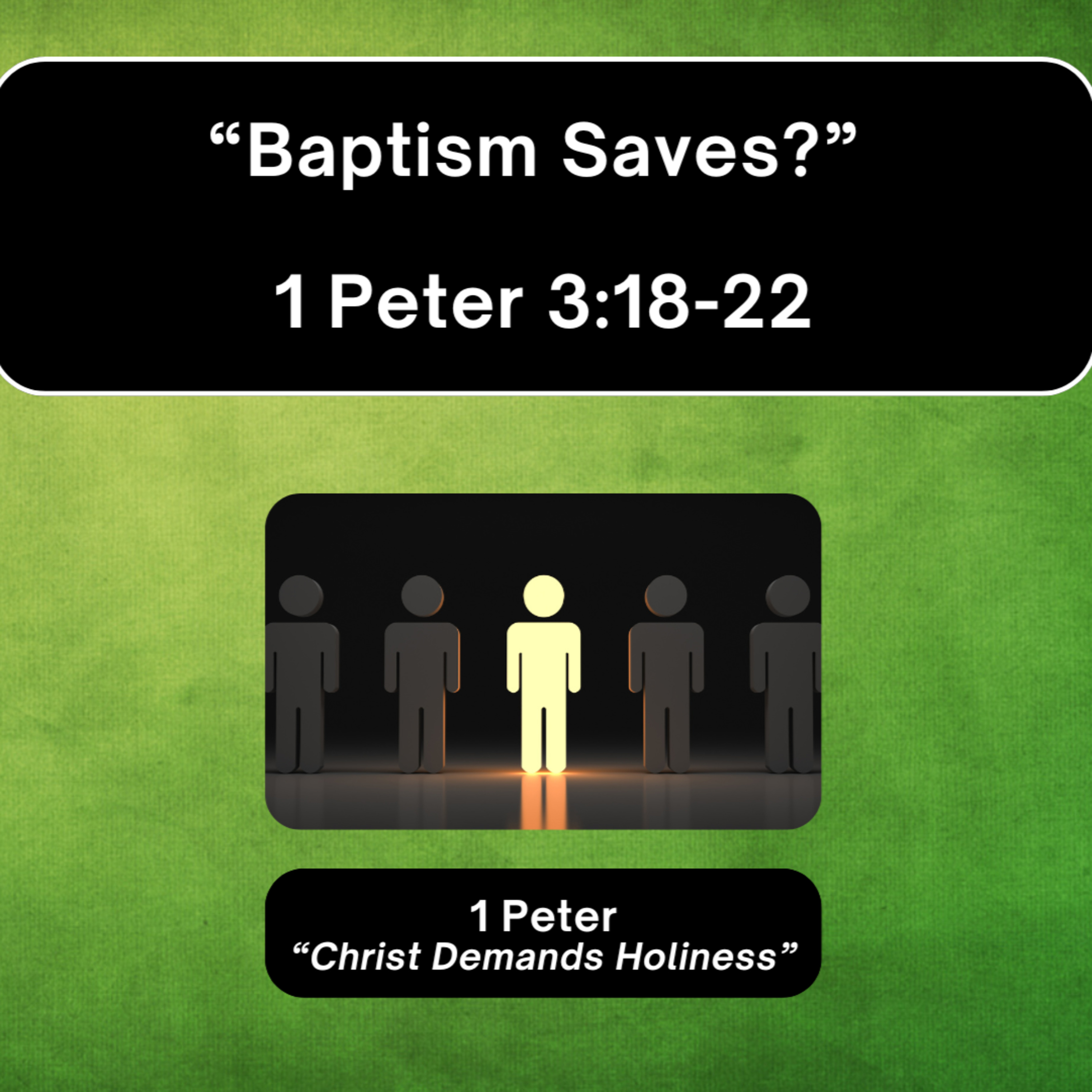 Sunday 11/23/25 - "Baptism Saves?" - 1 Peter 3:18-22 episode artwork
