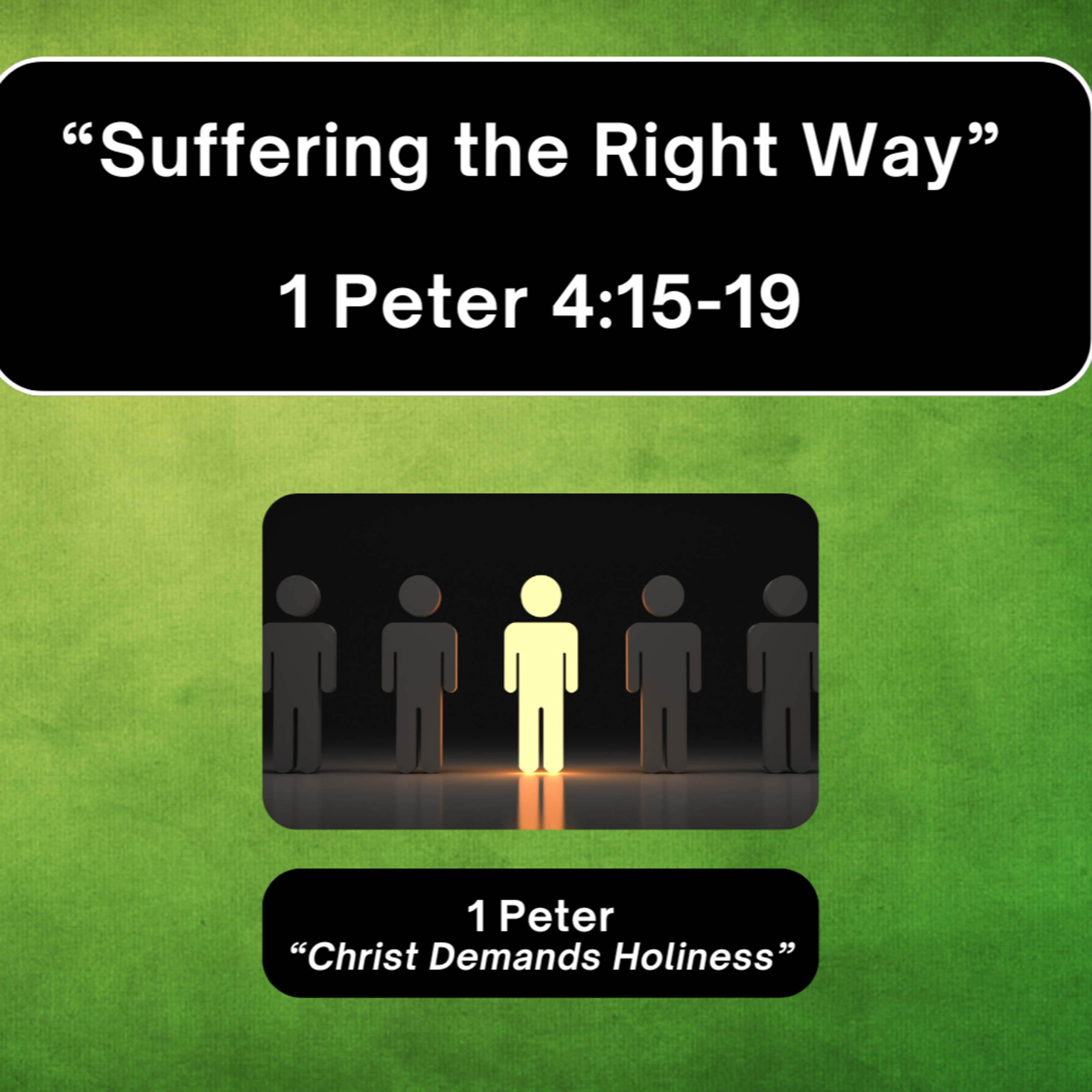 Sunday 1/11/26 - "Suffering the Right Way" - 1 Peter 4:15-19 episode artwork