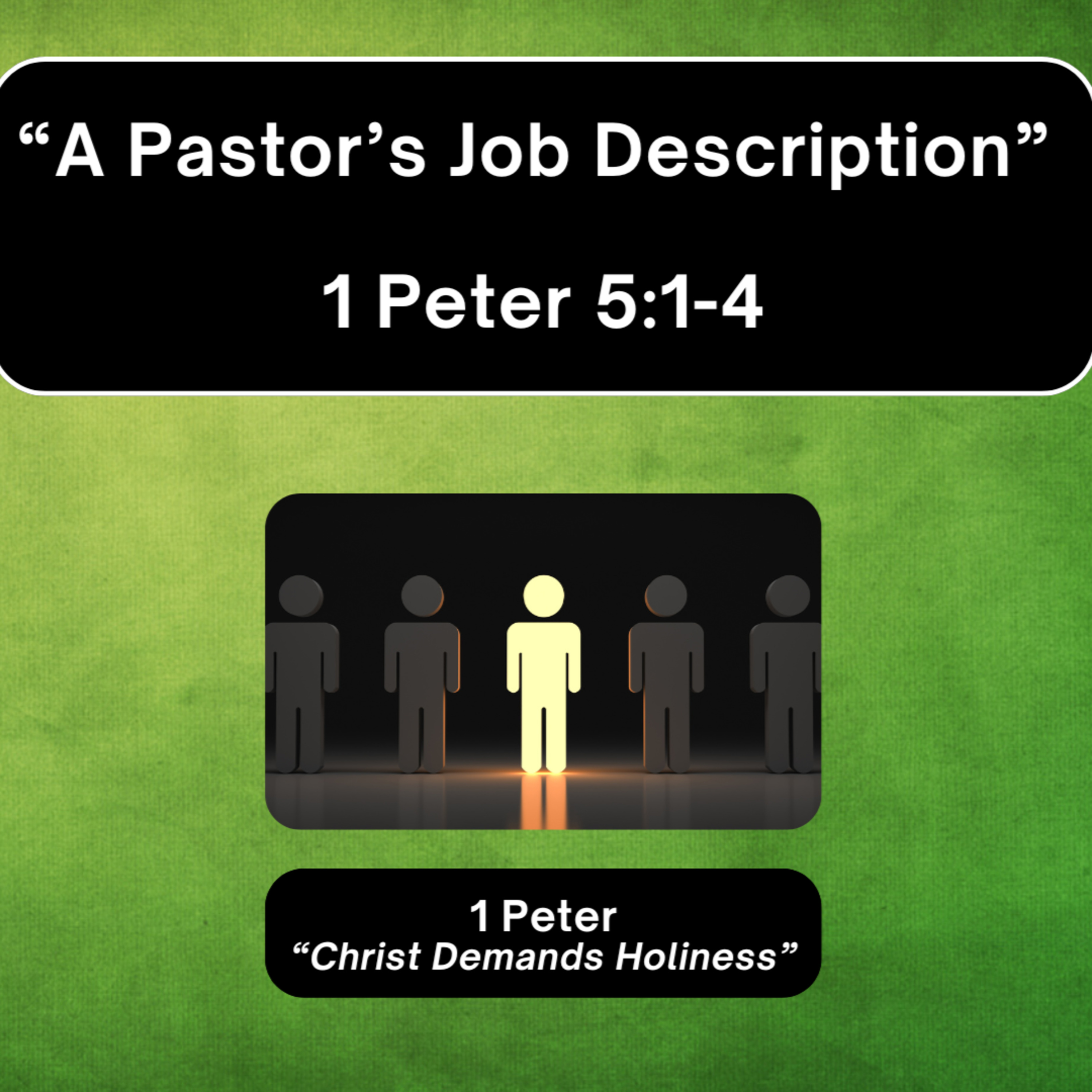 Sunday 1/18/26 - "The Pastor's Job Description" - 1 Peter 5:1-4