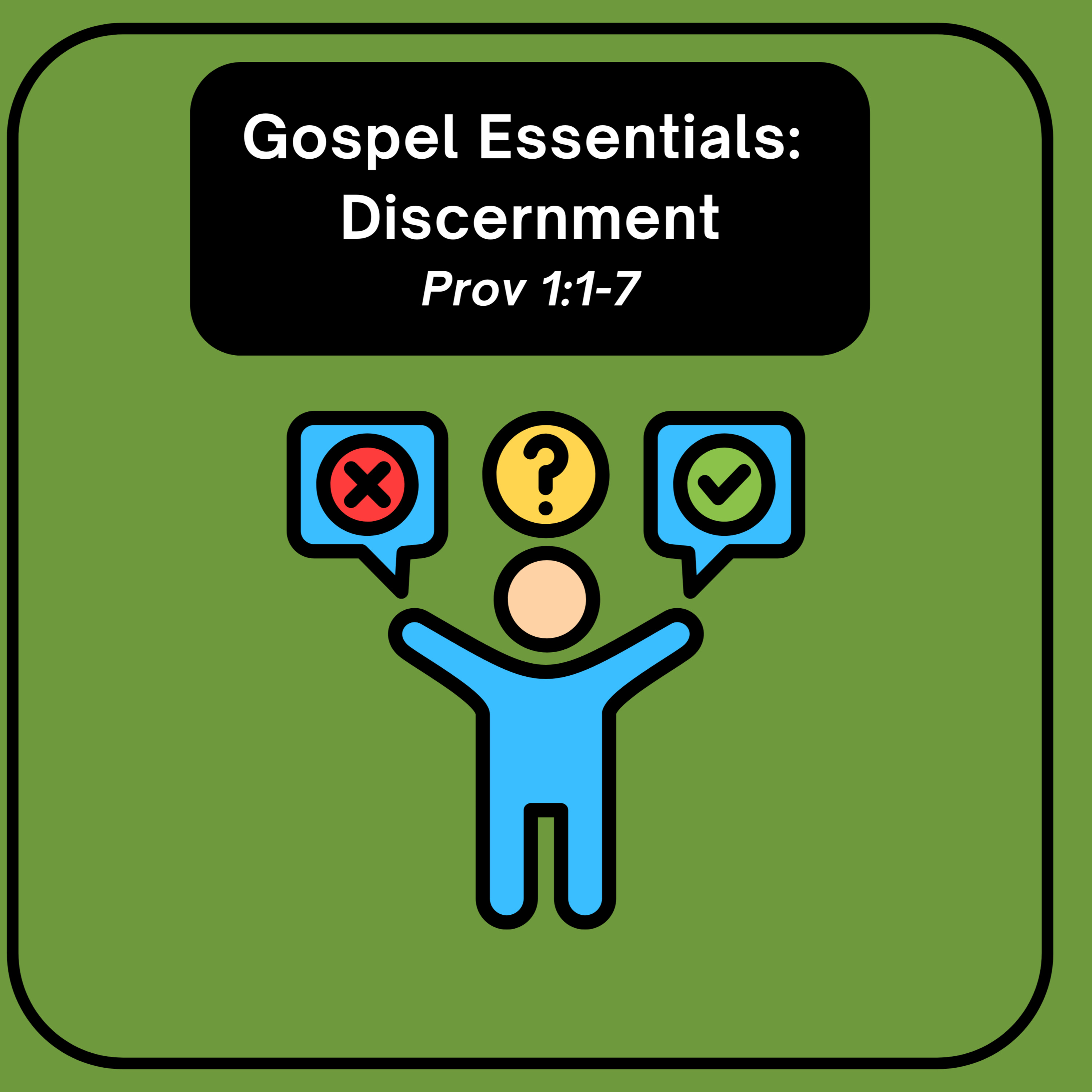 Sunday 6/7/26 - "Gospel Essentials; Discernment" - Prov 1:1-7 episode artwork