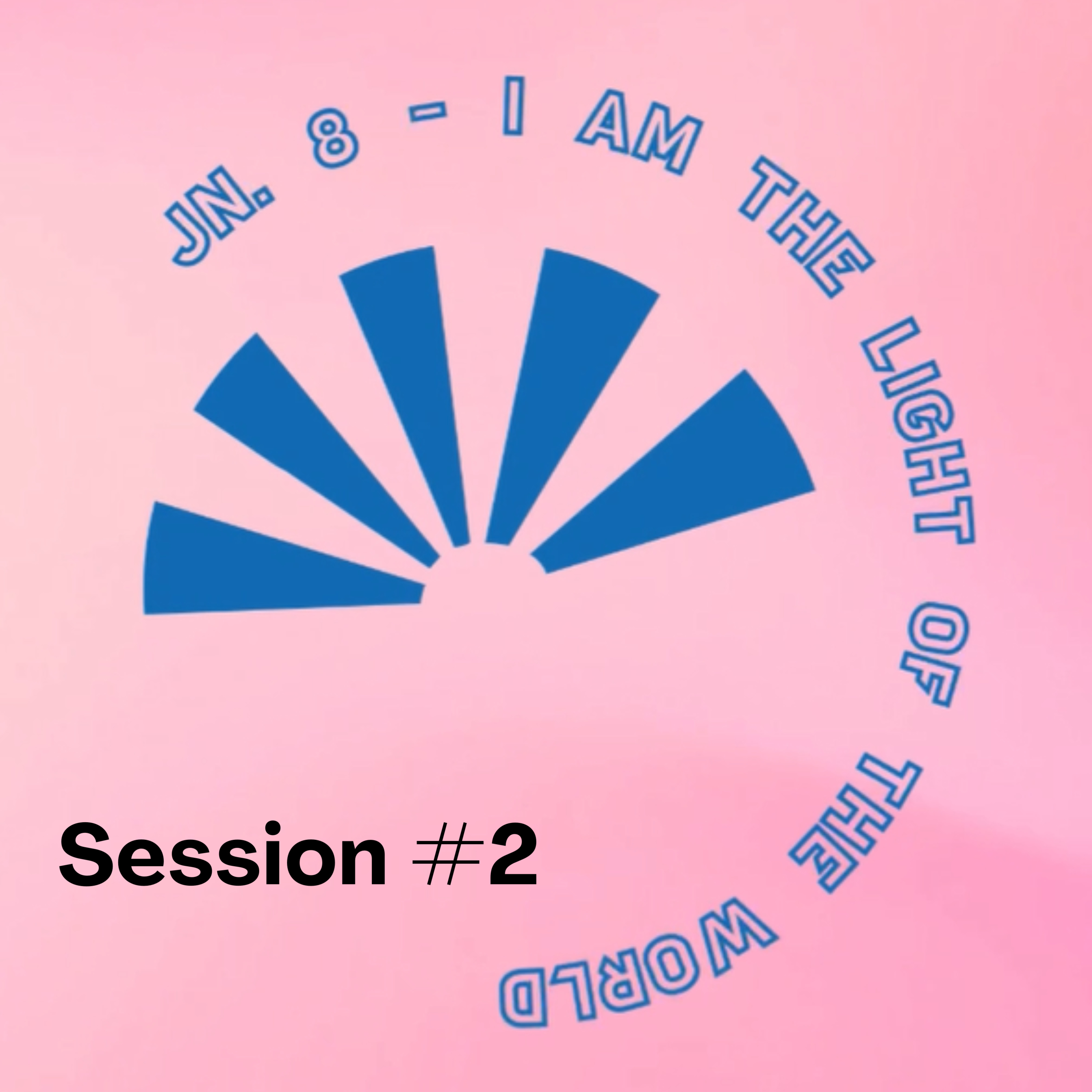 Saturday 7/11/26 - Summer Camp Session #2 - "I Am the Light of the World" - John 8:12-21 episode artwork