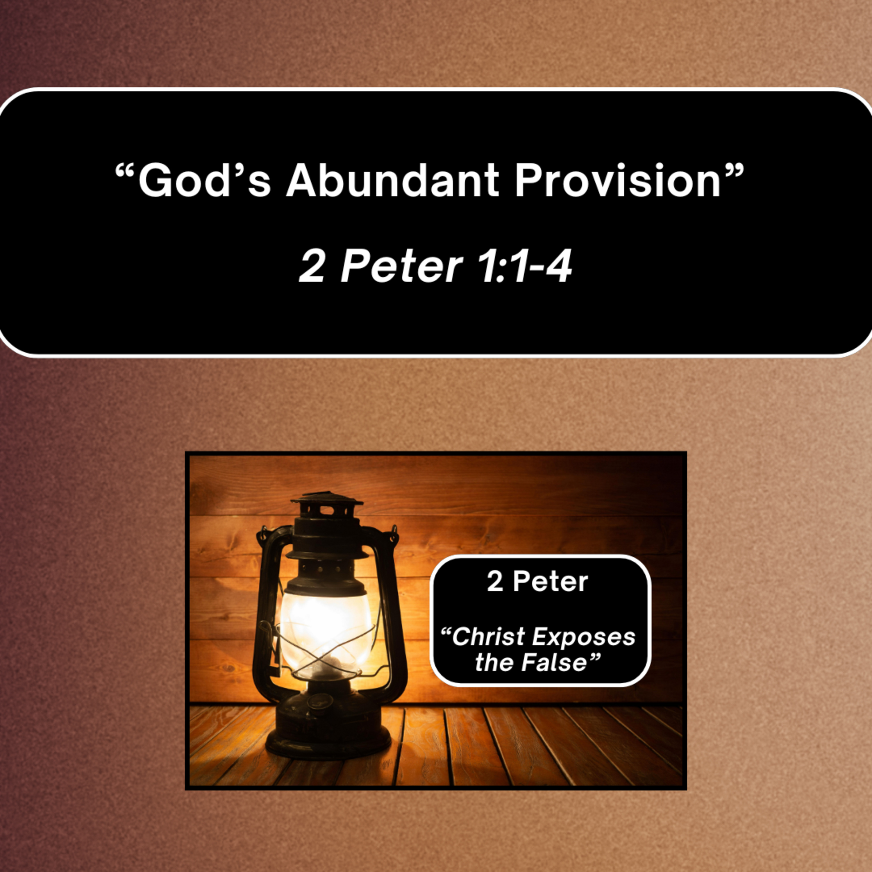 Sunday 8/9/26 - "God's Abundant Provision" - 2 Peter 1:1-4 episode artwork
