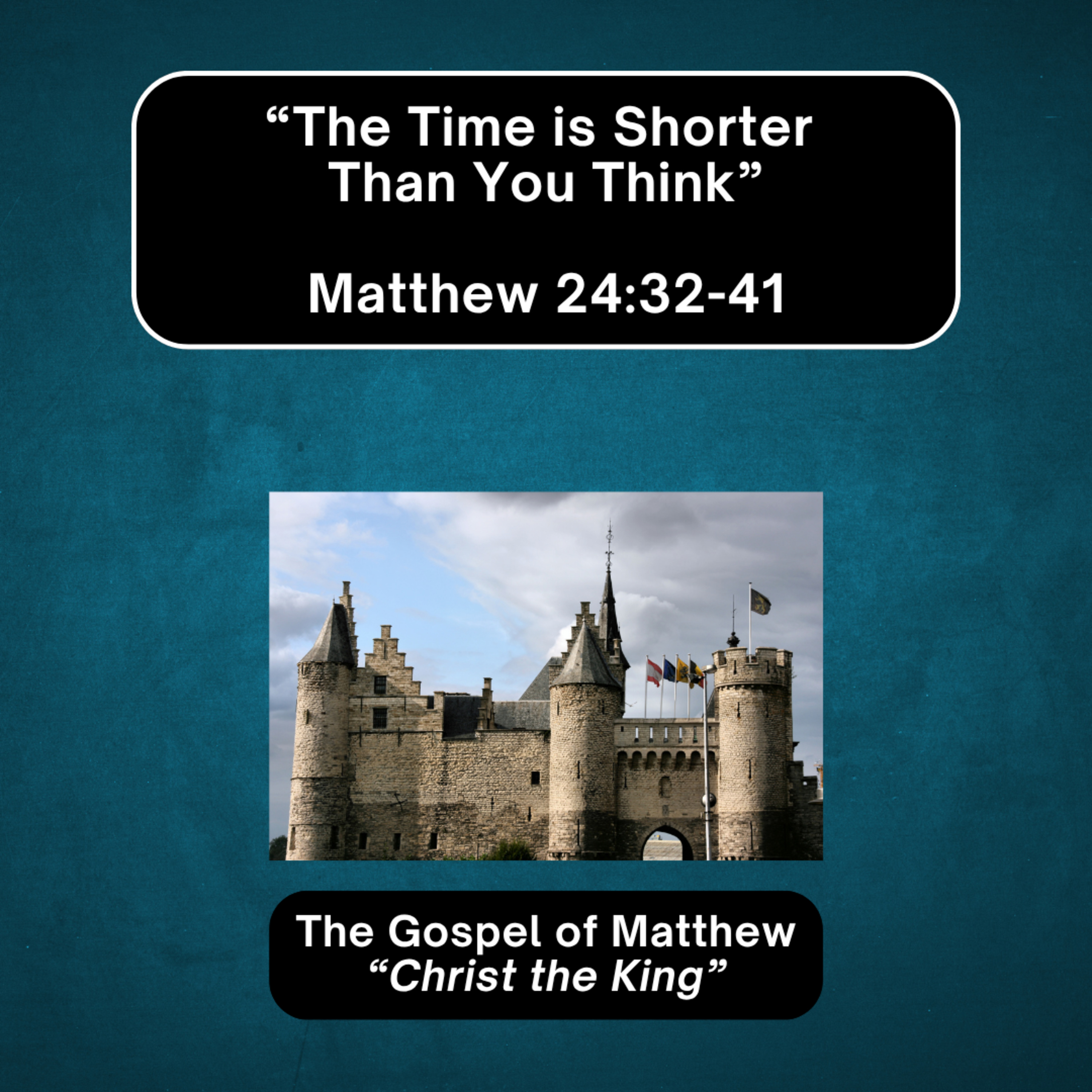 Thursday 9/3/26 - "The Time is Closer Than You Think" - Matt 24:32-41 episode artwork