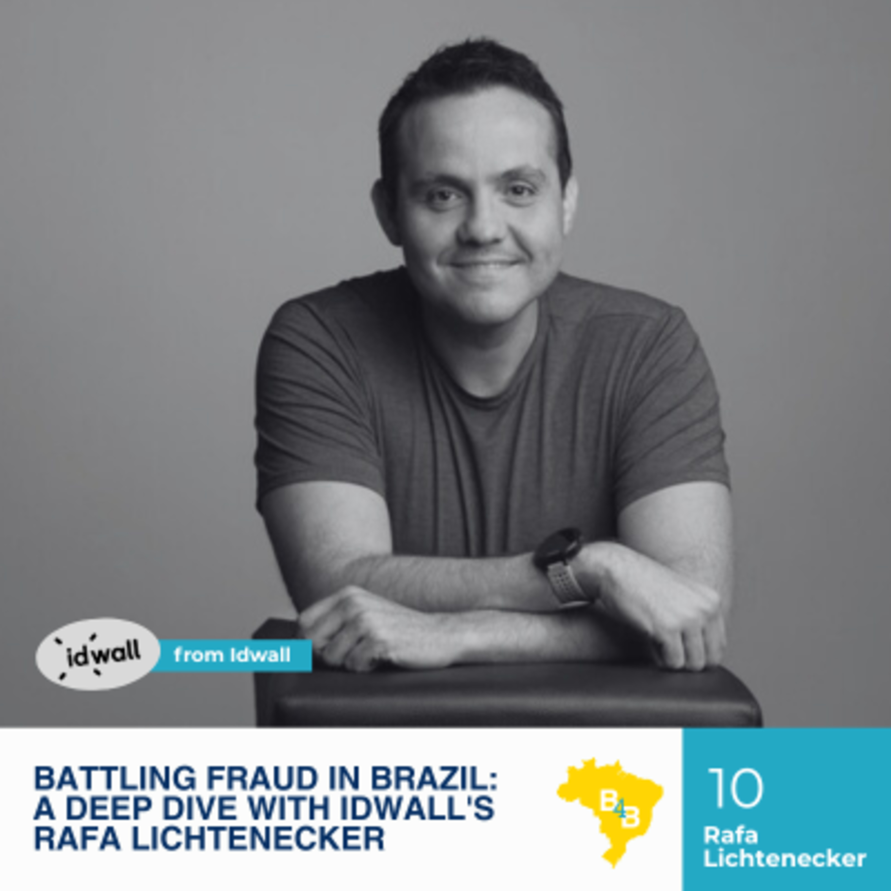 Battling Fraud in Brazil: A Deep Dive with IDWall's Rafa Lichtenecker 
