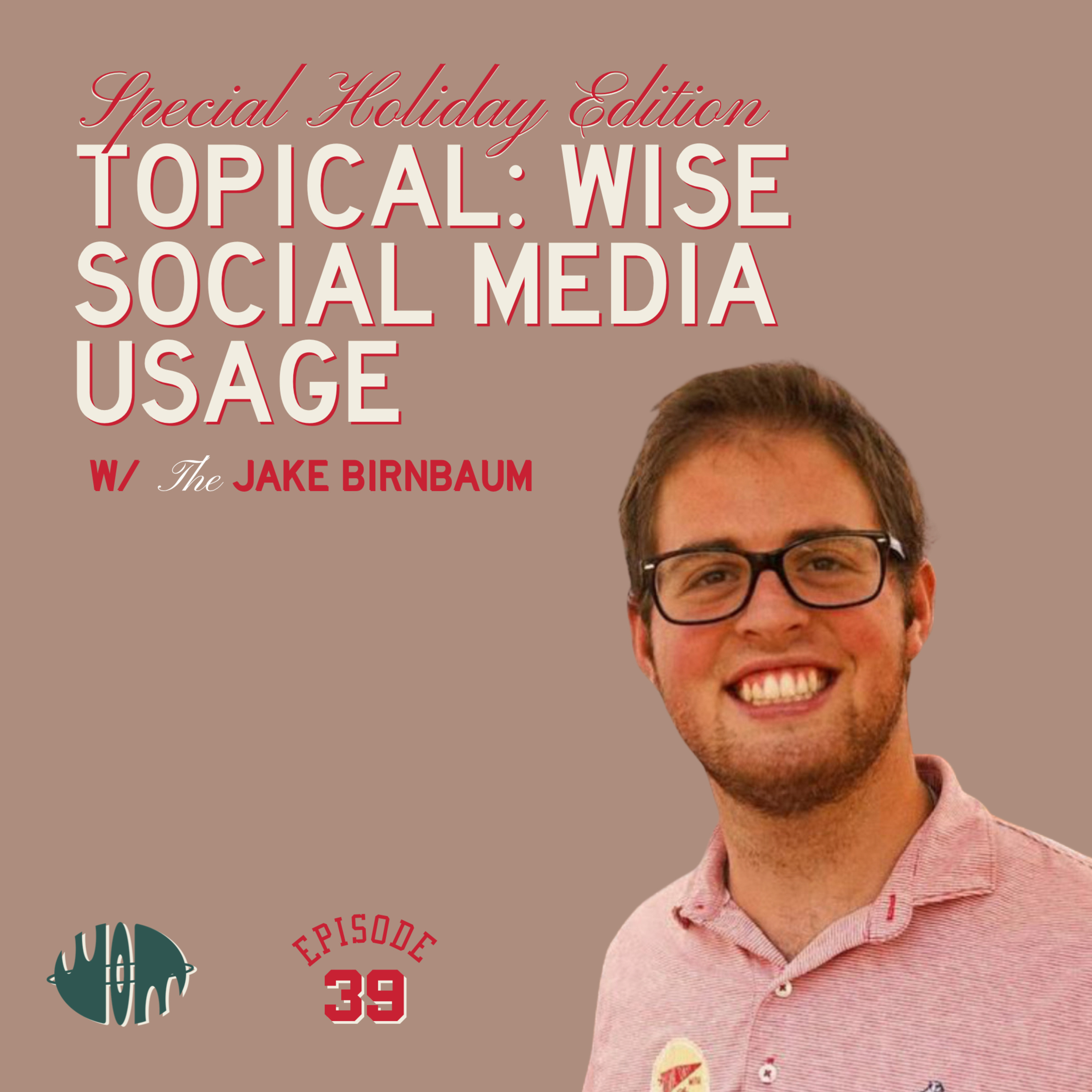 How to use social media for good | Jake Birnbaum | Episode 39 episode artwork