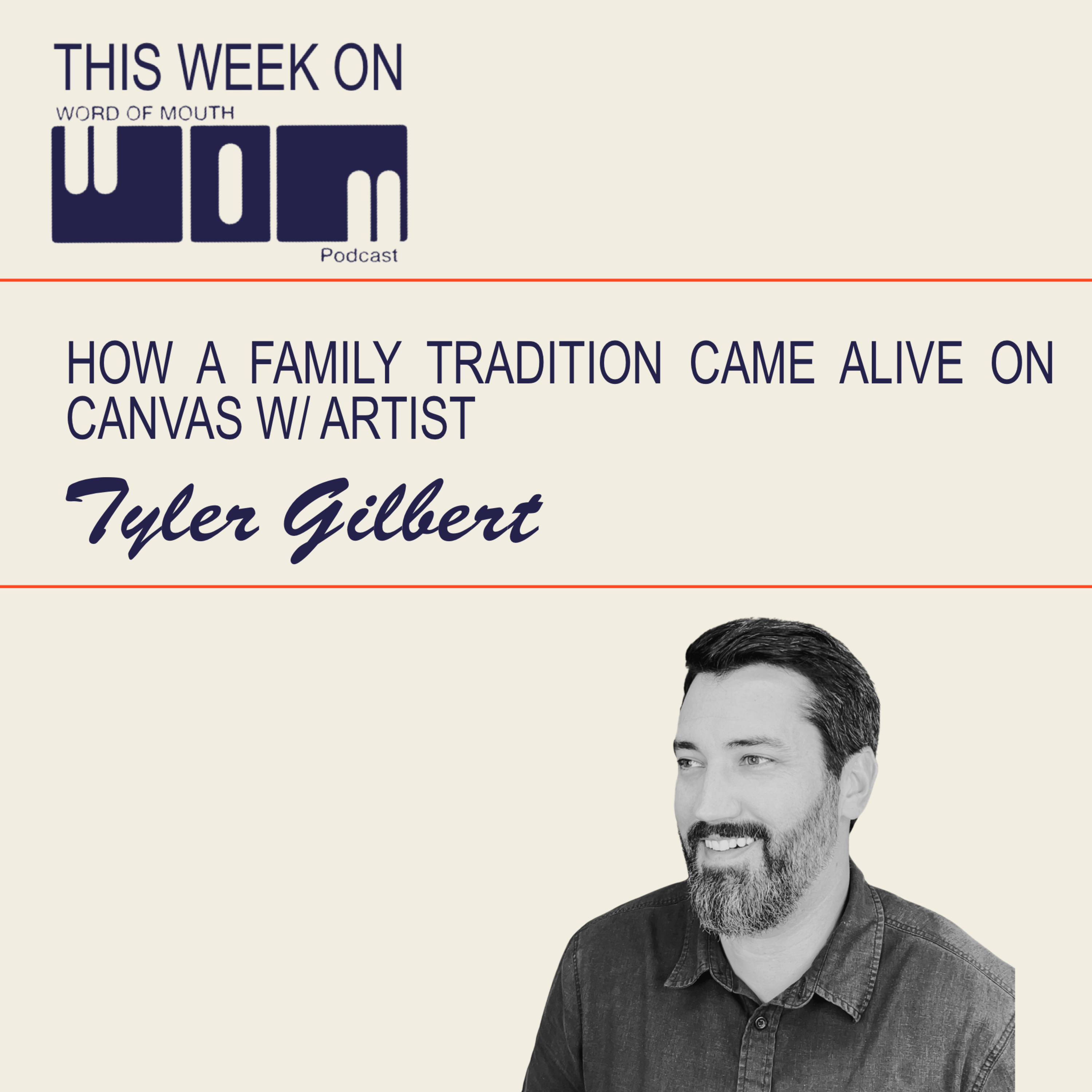 Making art from what drives you | Tyler Gilbert | Episode 96 episode artwork