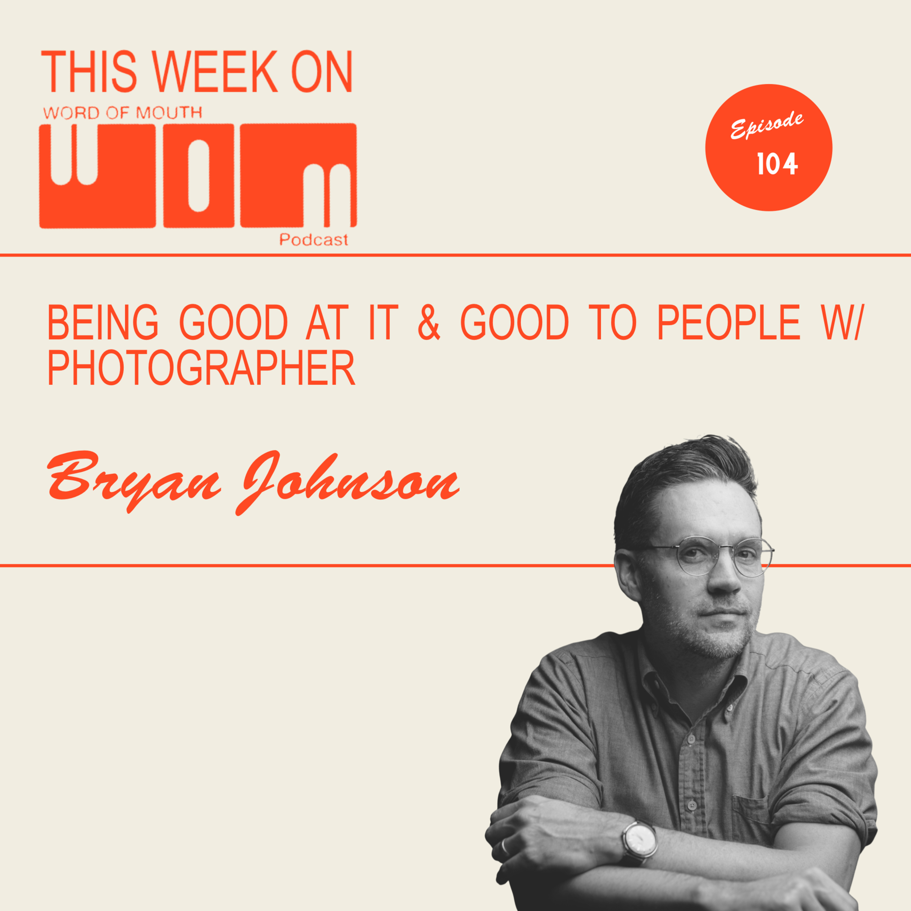 Leave your camera in the car | Bryan Johnson | Episode 104 episode artwork