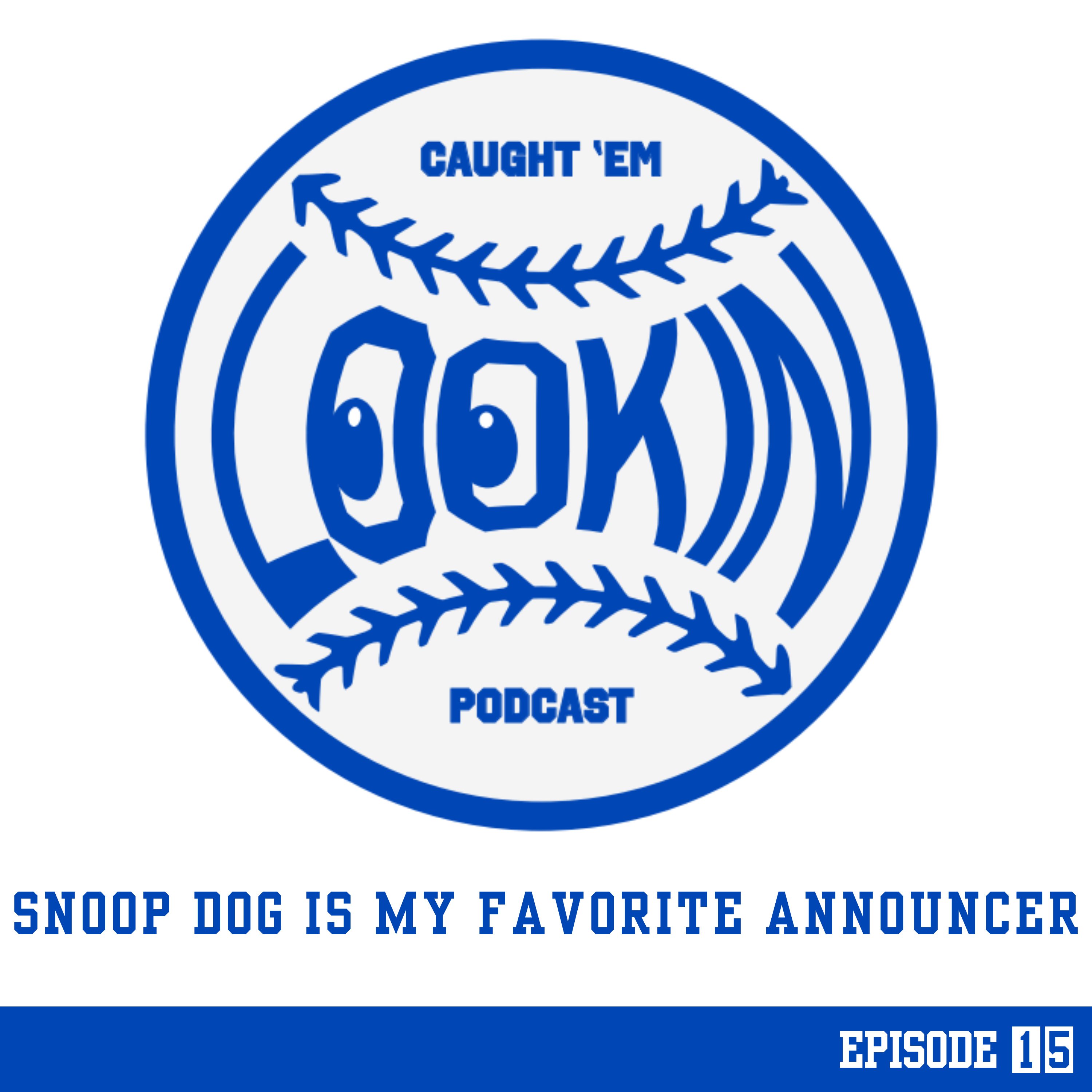 Snoop Dog is My Favorite Announcer