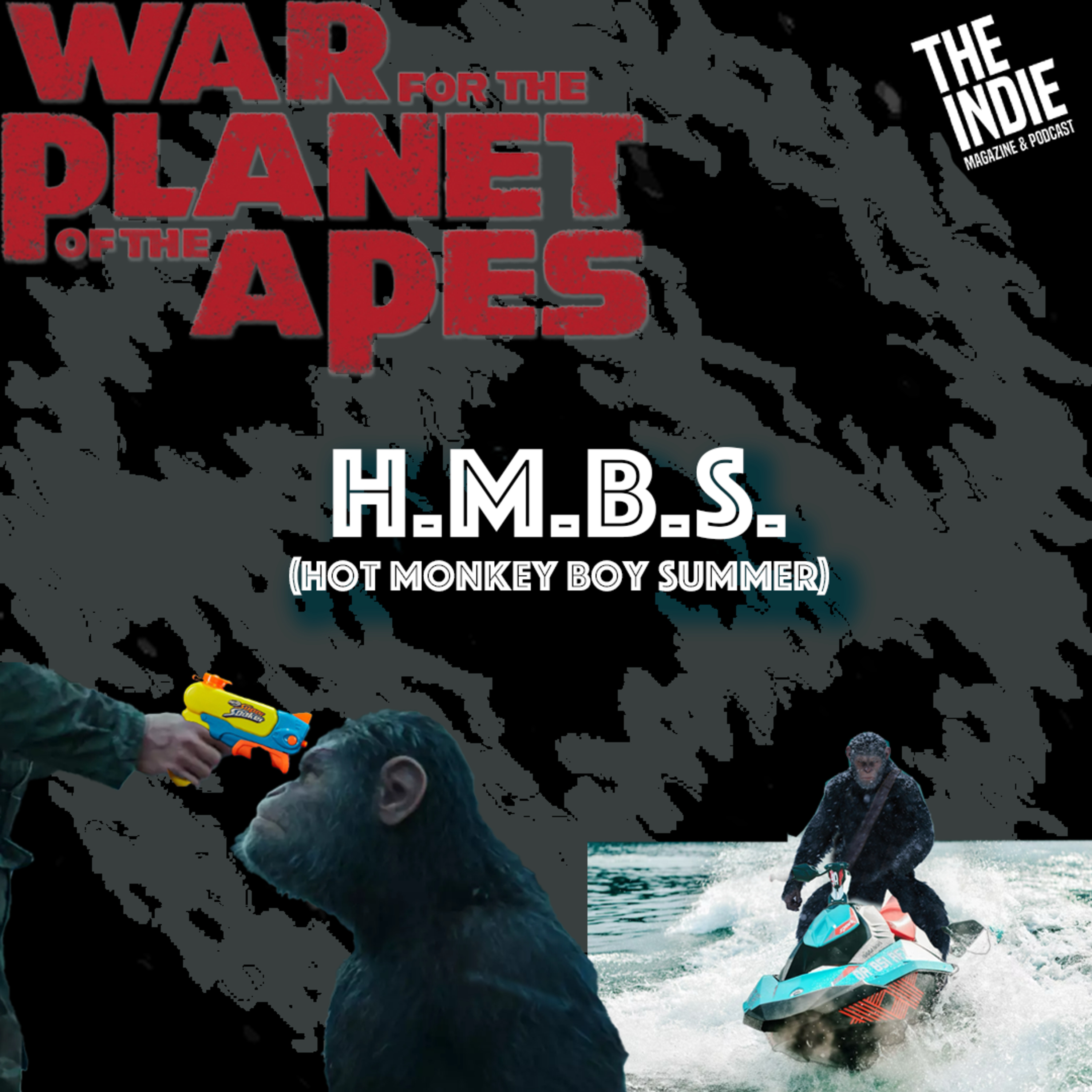 War for the Planet of the Apes – Hot Monkey Boy Summer – E056