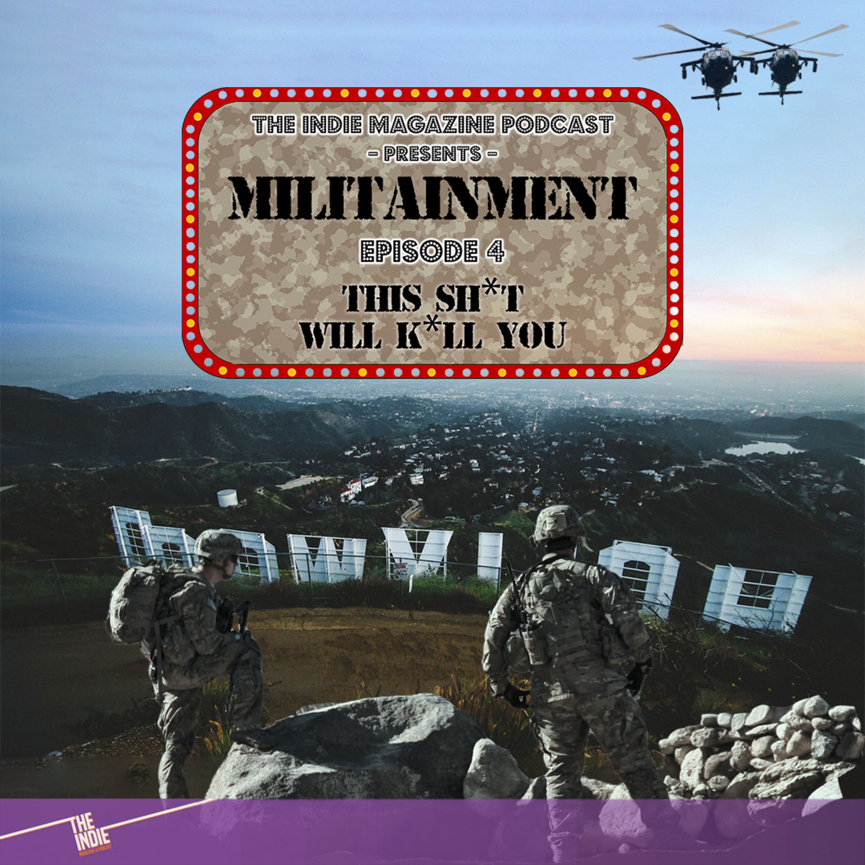This Sh*t Will K*ll You – Militainment Watchalong Series: Part 4 – E087