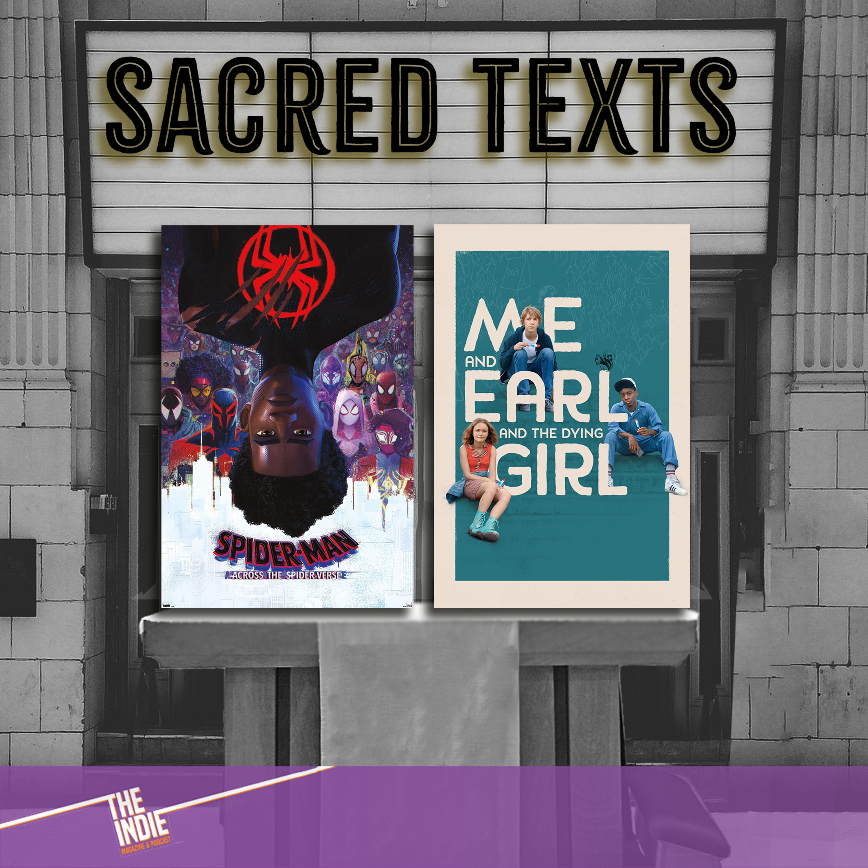 Sacred Texts – Across the Spider-Verse and Me, and Earl, and the Dying Girl – E109