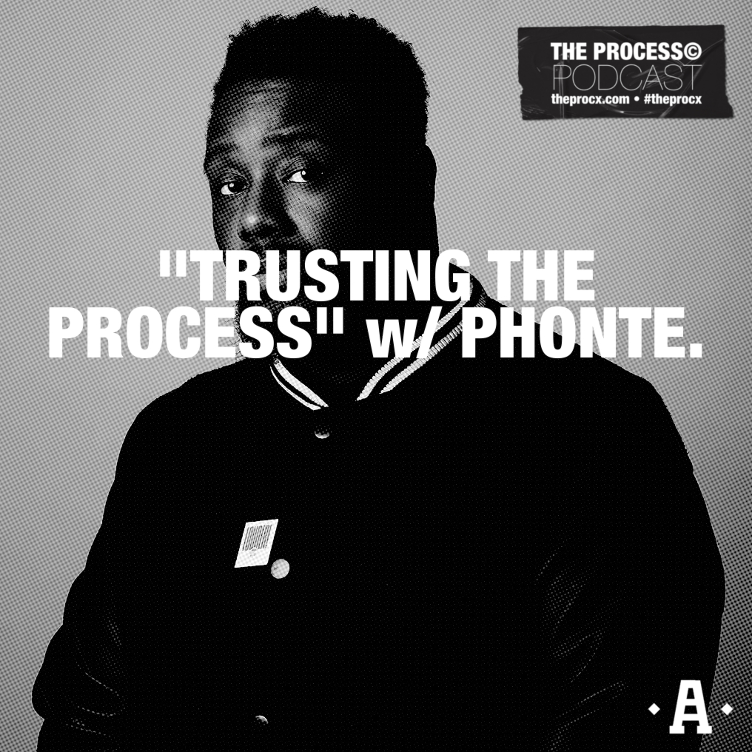 The Procx™ | "Trusting the Process w/ Phonte" | [Episode 1]
