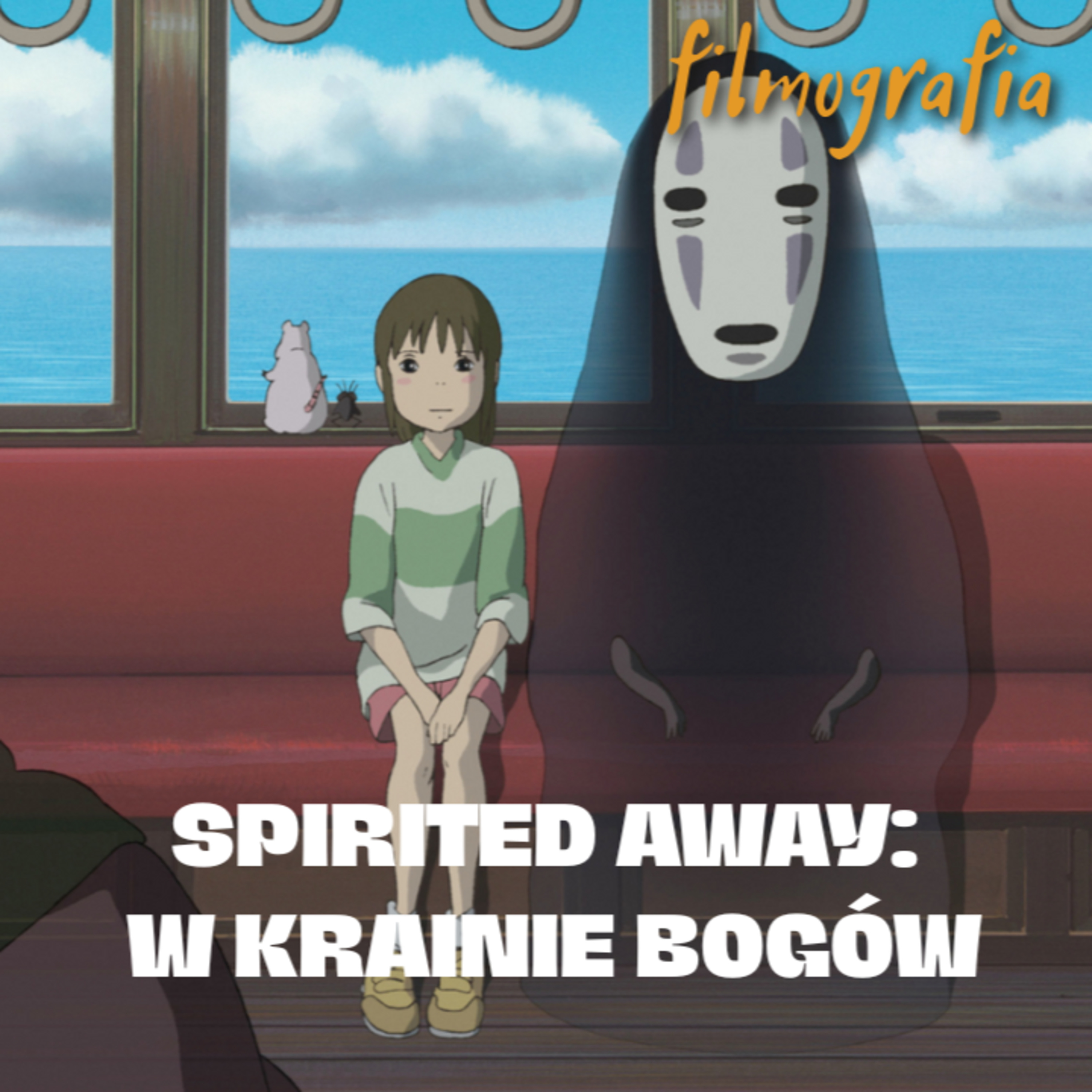 #25 "Spirited Away: W Krainie Bogów" reż. Hayao Miyazaki czyli o naszej wewnętrznej mocy episode artwork