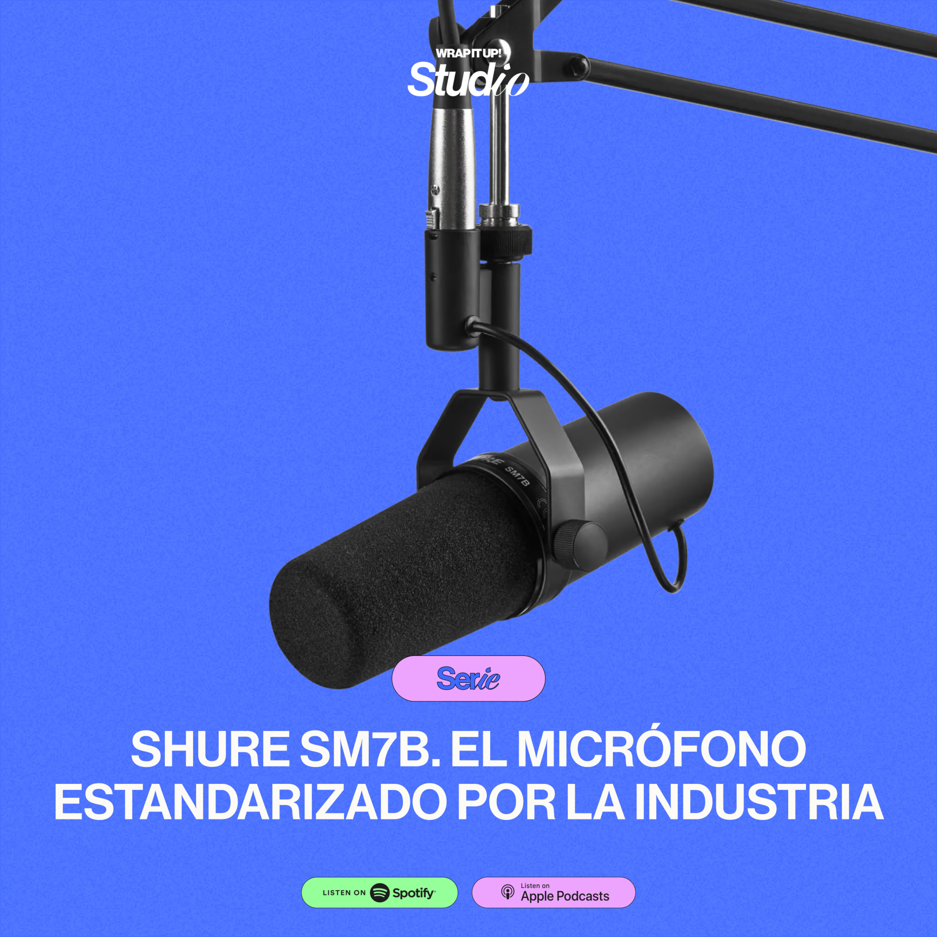 Studio: Shure SM7B. El micrófono estandarizado por la industria episode artwork