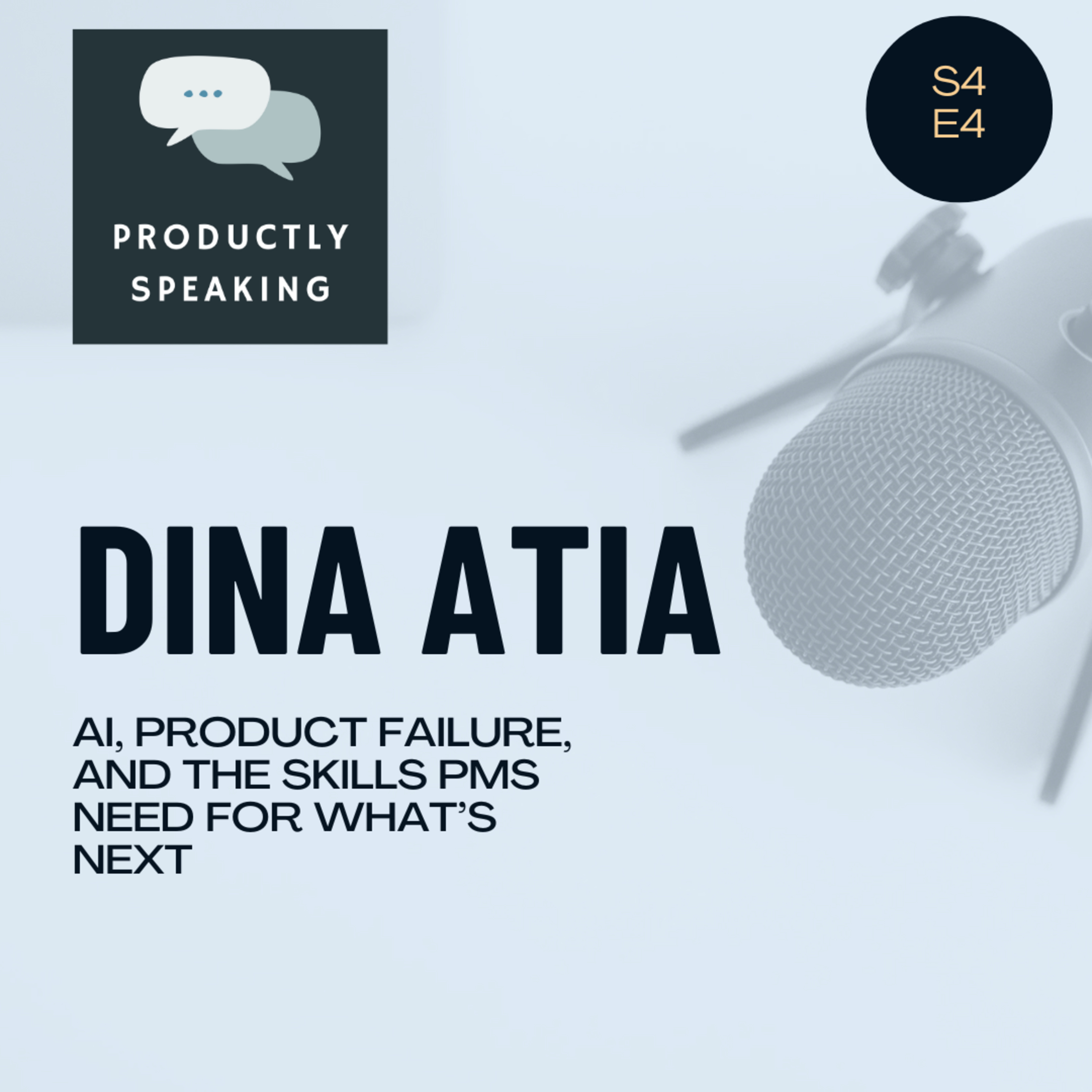 S4E4: AI, Product Failure, and the Skills PMs Need for What’s Next with Dina Atia