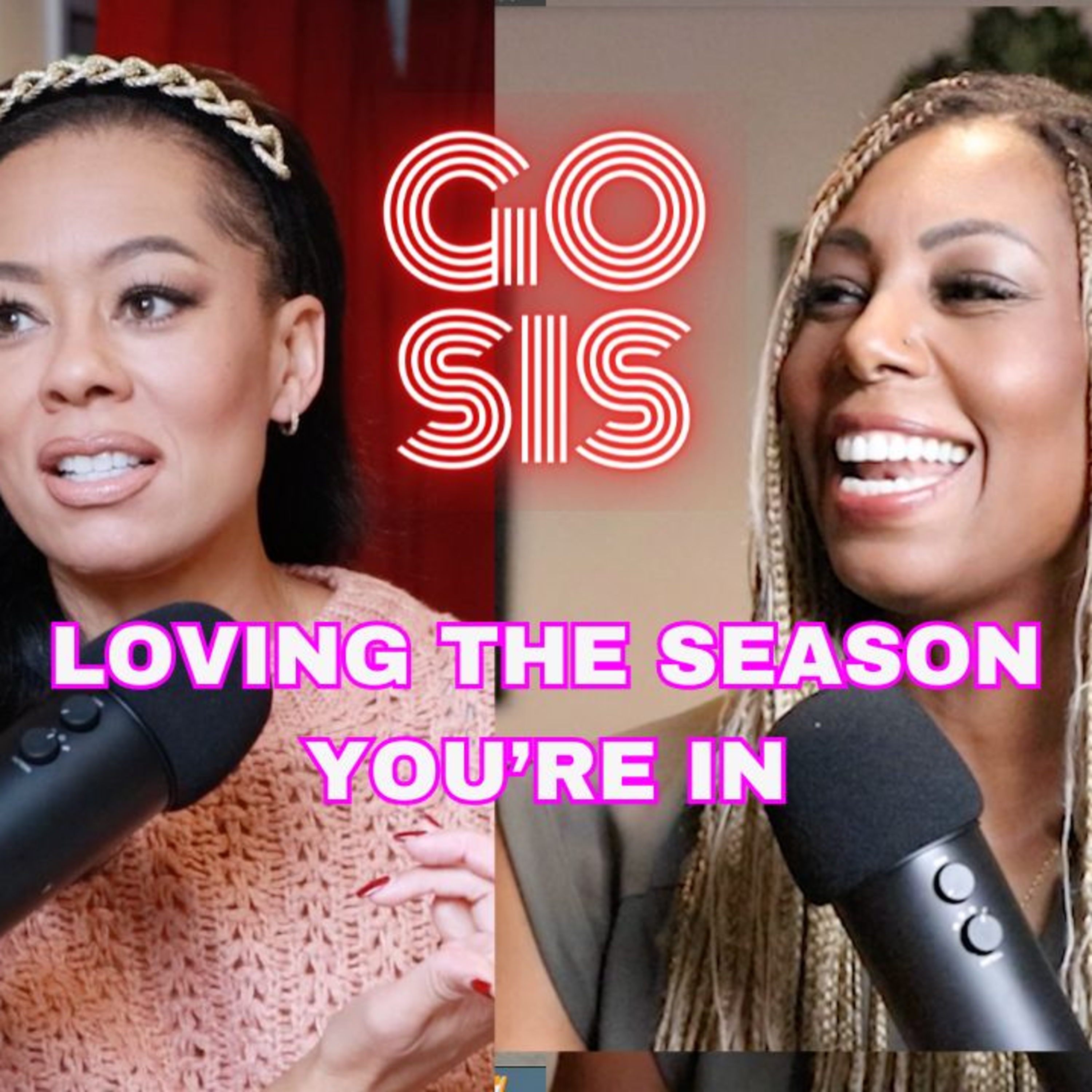 Loving the Season You're in! | Go Sis episode artwork