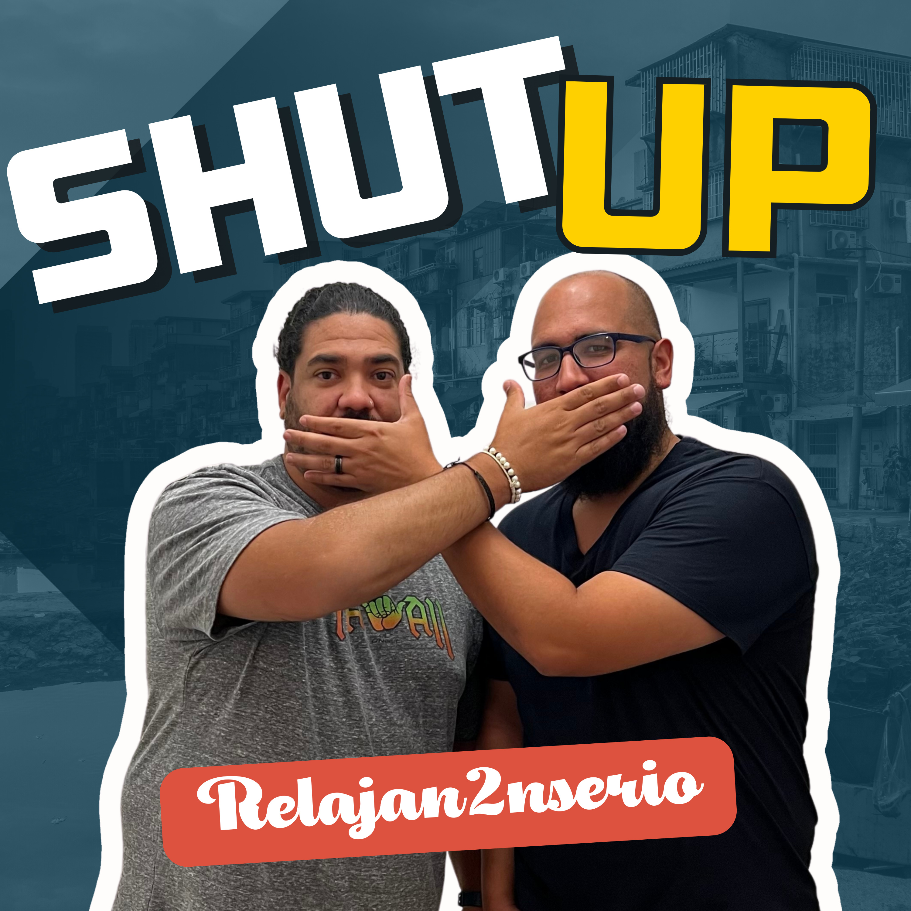Saber Cuando Callar - SHUT UP!  episode artwork